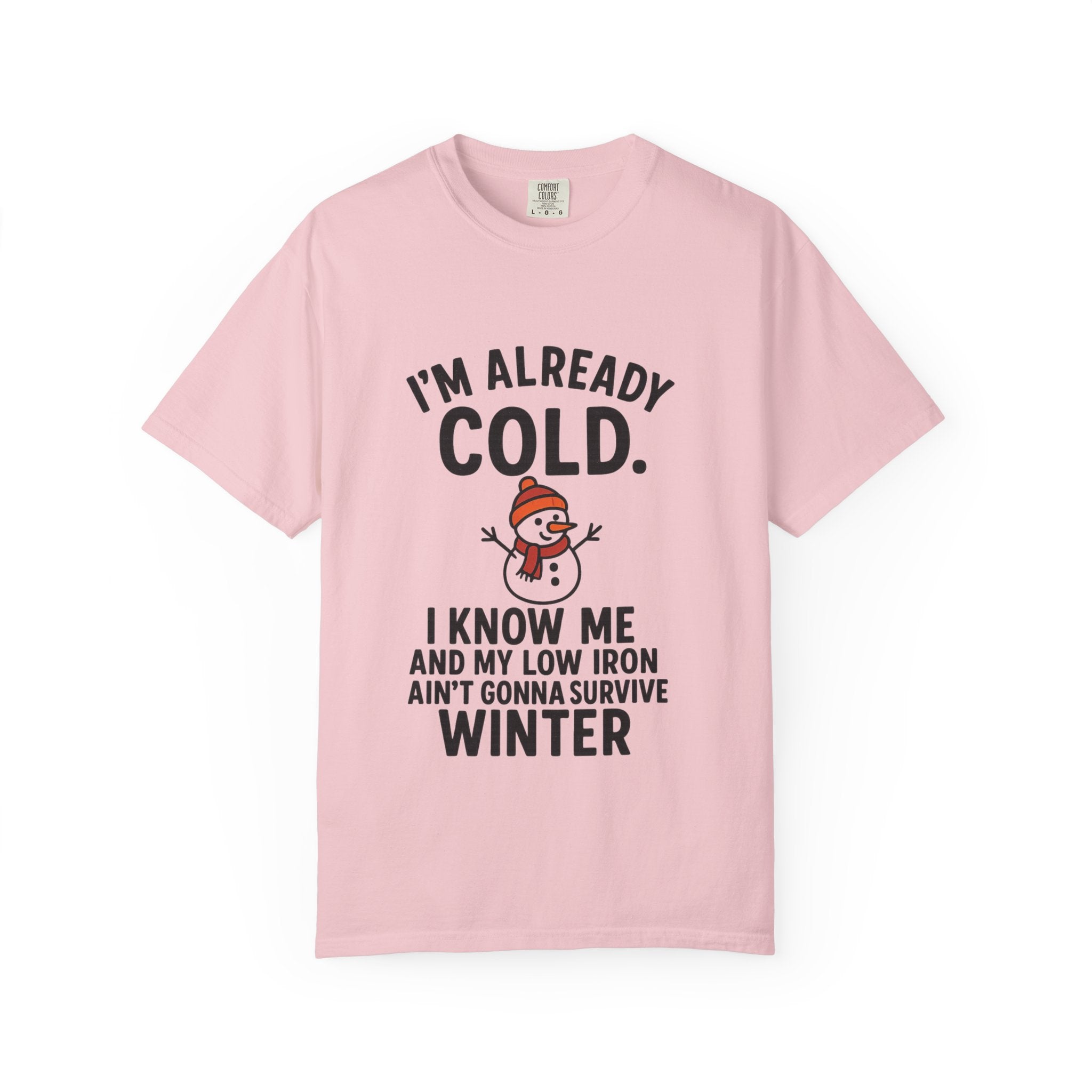 I'm Already Cold Funny Winter T-Shirt for Cold Weather Lovers