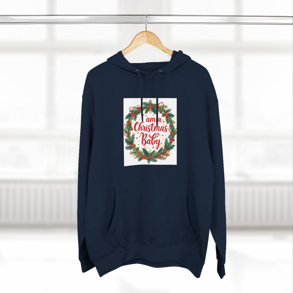 I AM A Christmas Baby Three-Panel Fleece Hoodie