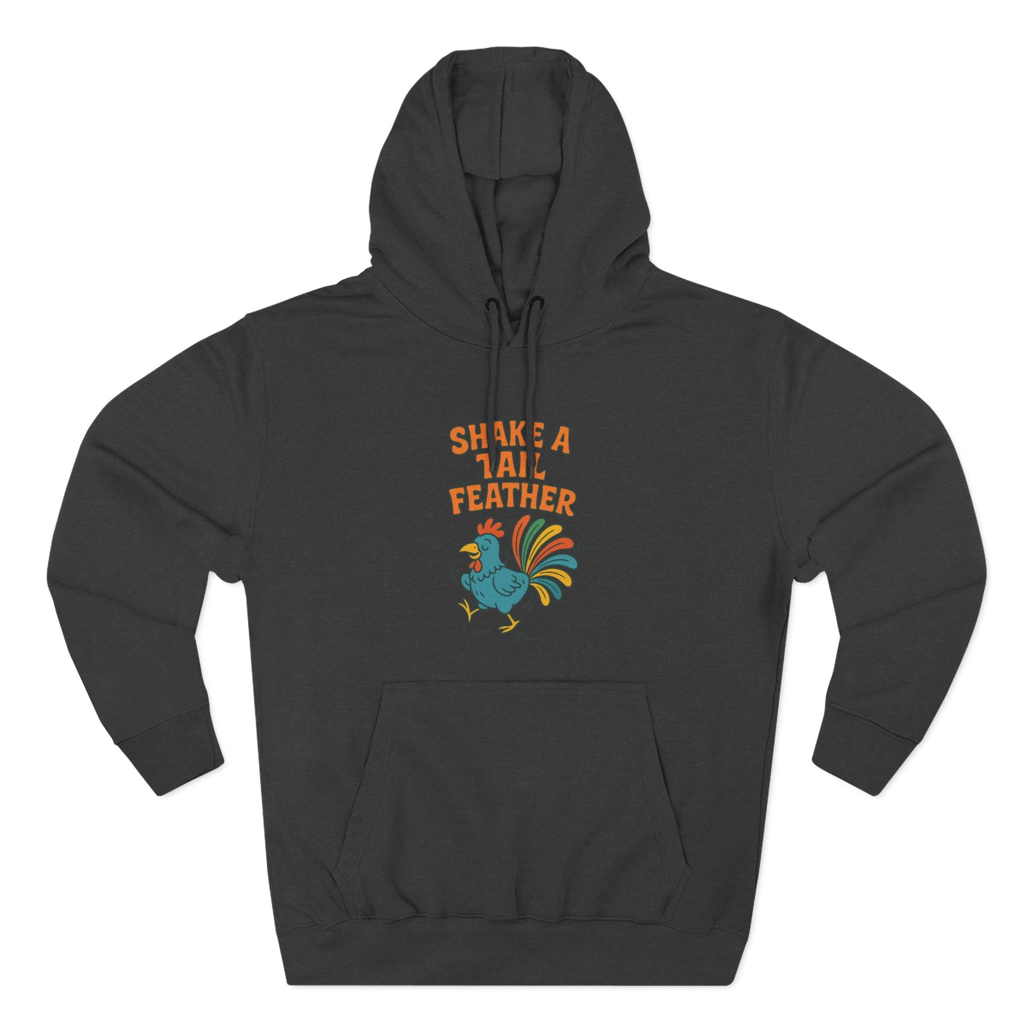 Shake A Tail Feather Three-Panel Fleece Hoodie