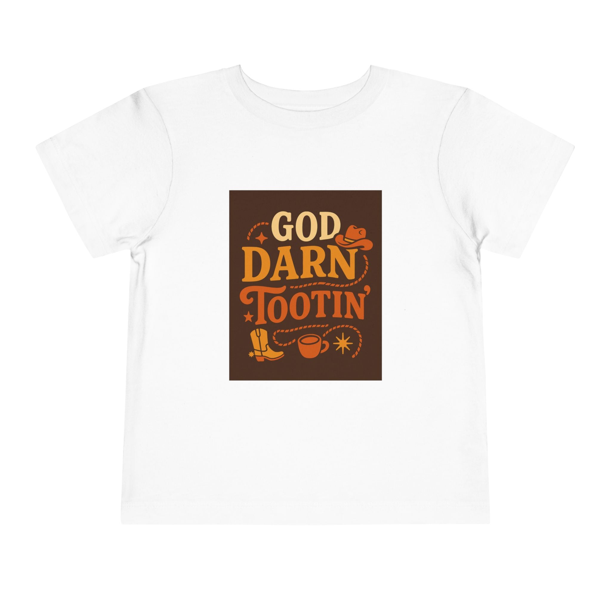 God Darn Tootin Toddler Short Sleeve Tee