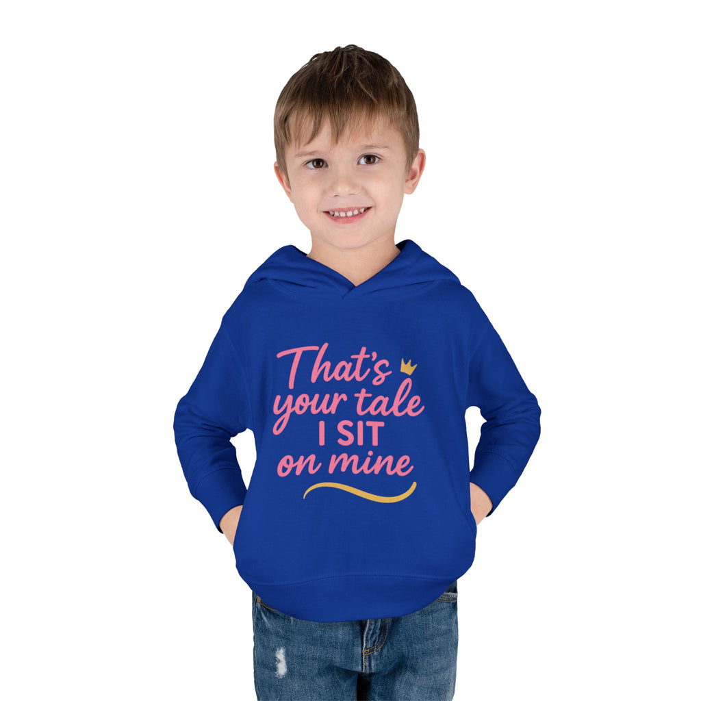 Toddler Fleece Hoodie - "That's Your Tale, I Sit on Mine"