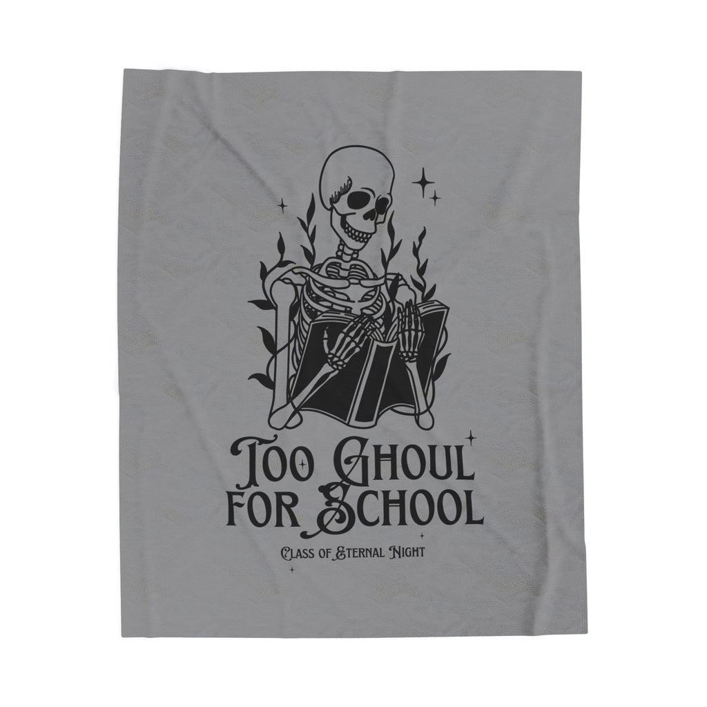 Too Ghoul For School Skeleton Velveteen Plush Blanket