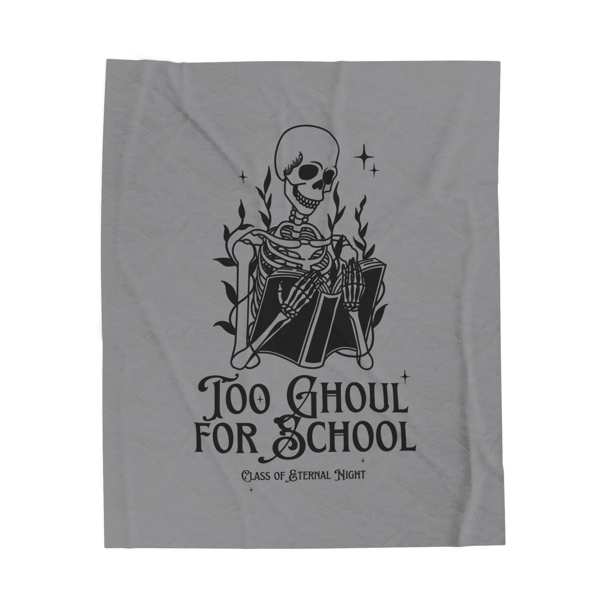Too Ghoul For School Skeleton Velveteen Plush Blanket