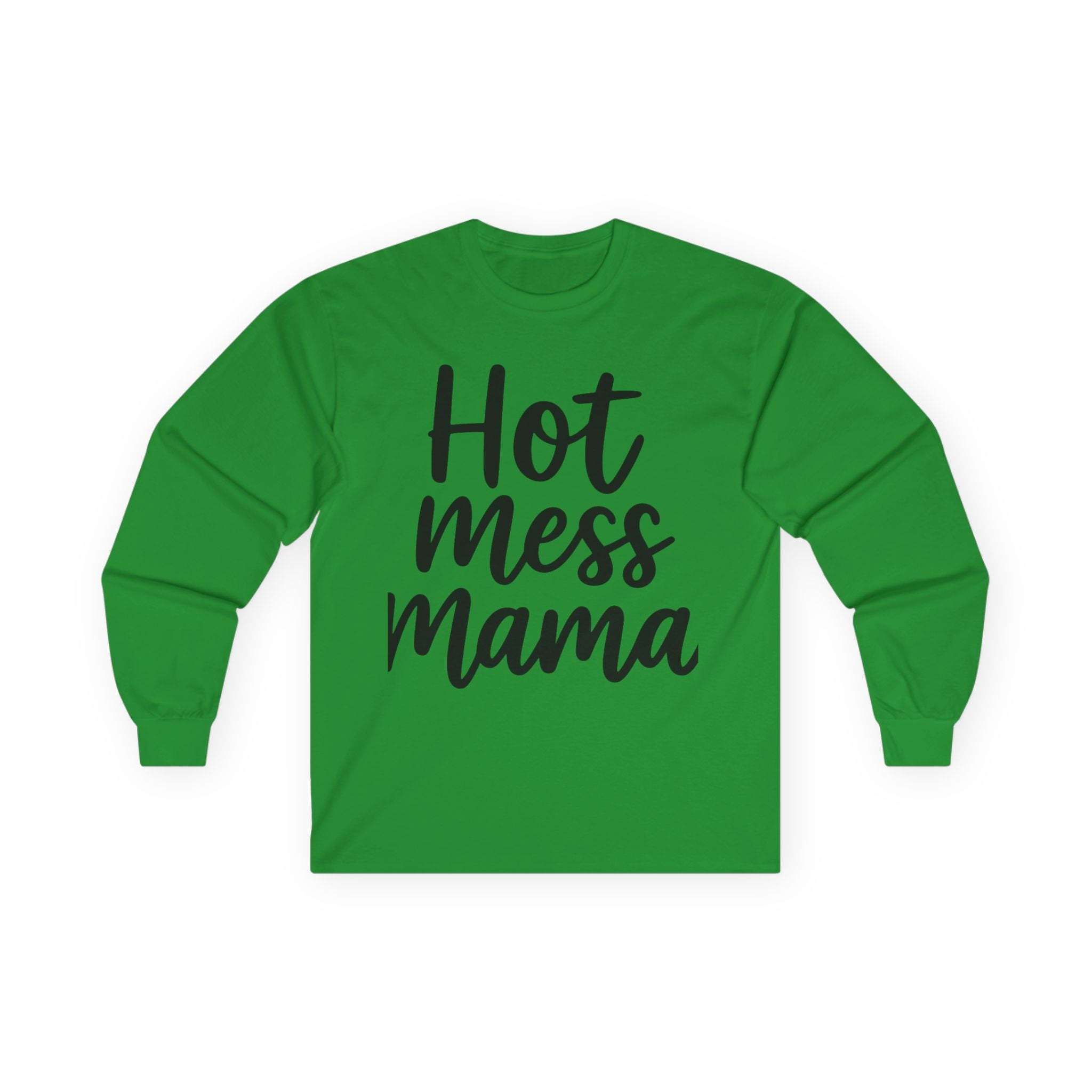 Mama Mode Long Sleeve Tee — "Hot Mess Mama" Graphic Shirt for Moms | Funny Casual Mother's Day Gift