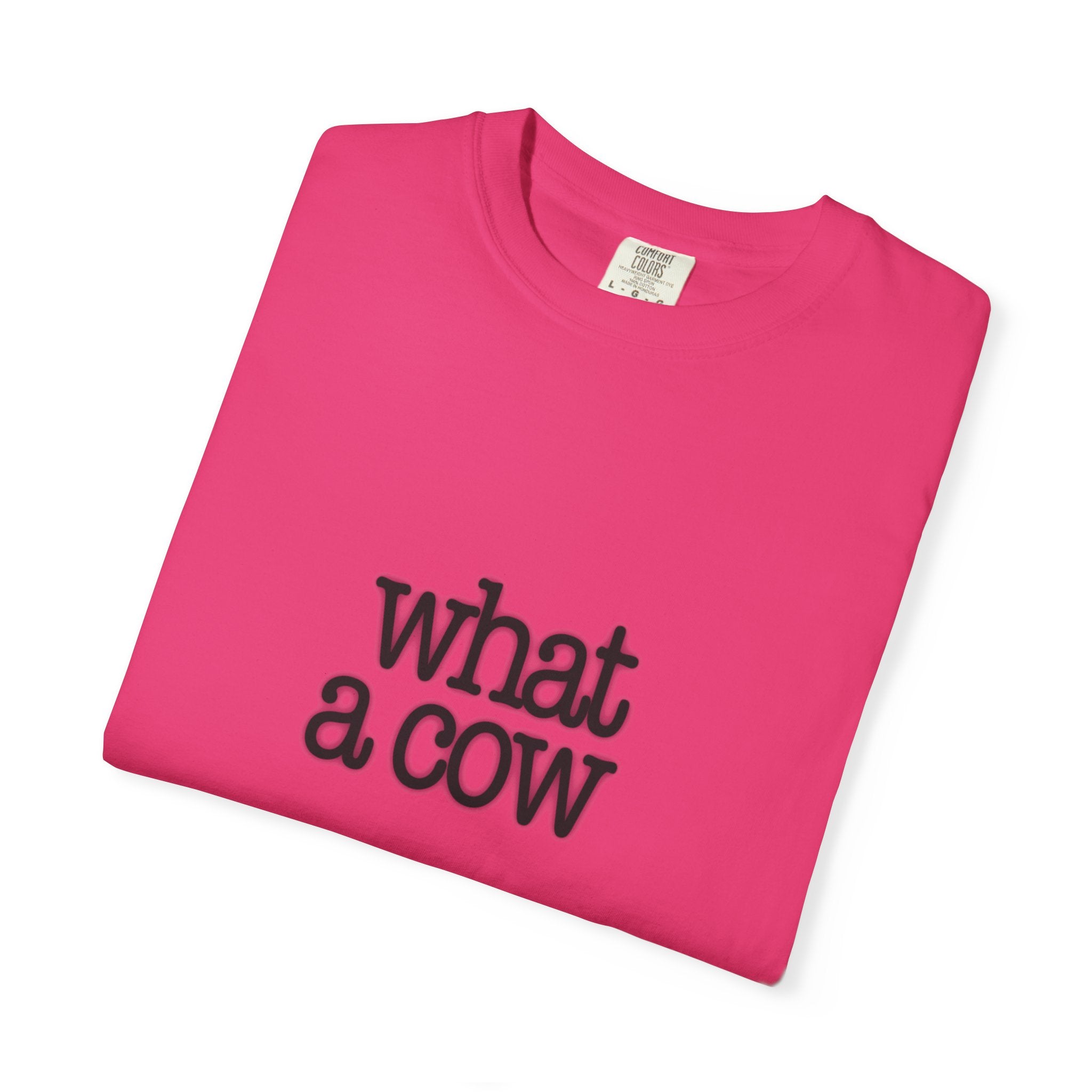 What a Cow Unisex Garment-Dyed T-Shirt, Funny Graphic Tee, Gift for Cow Lovers, Casual Wear, Farm Animal Apparel, Ideal for Birthdays, [...]