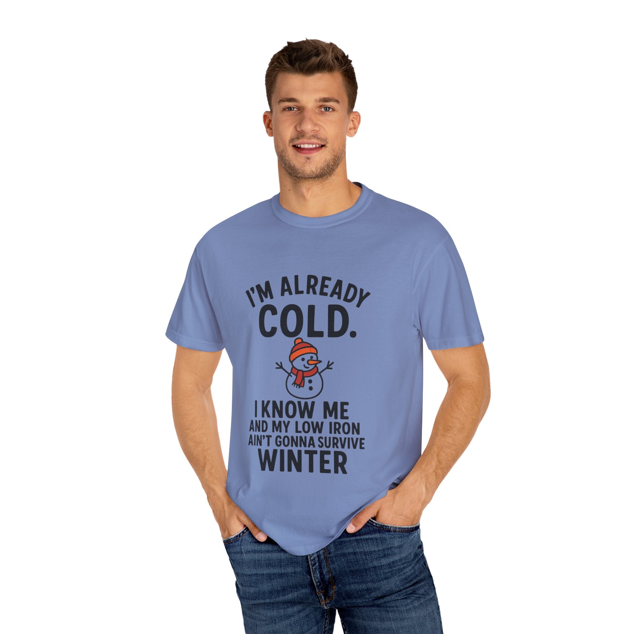 I'm Already Cold Funny Winter T-Shirt for Cold Weather Lovers