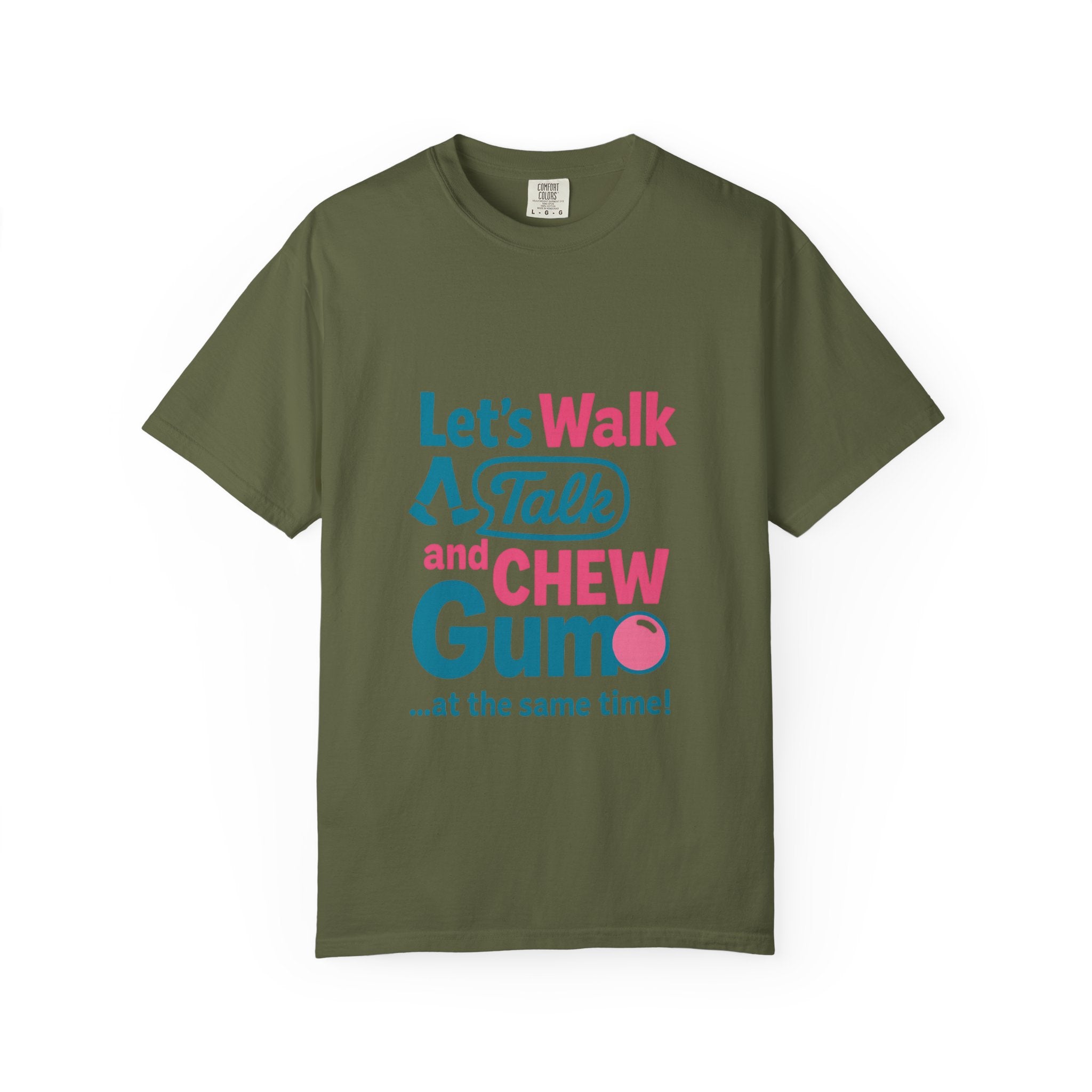 Let's Walk Talk And Chew Gum Funny/ Sarcastic T-shirt | Fun Gift for Friends, Casual Daily Wear, Birthday, Gag Gift, Conversation Starter