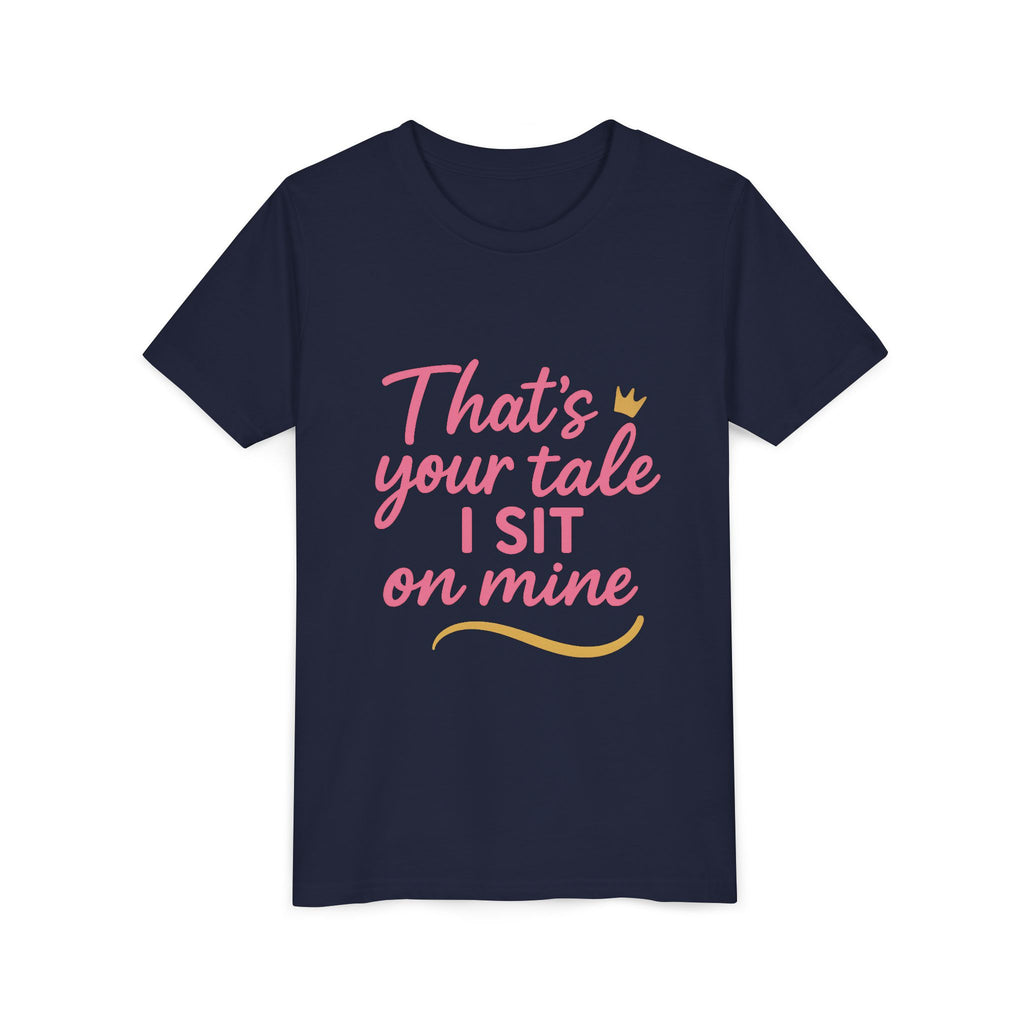 Thats Your Tale I Sit On Mine Playful Kids Tee with Quote