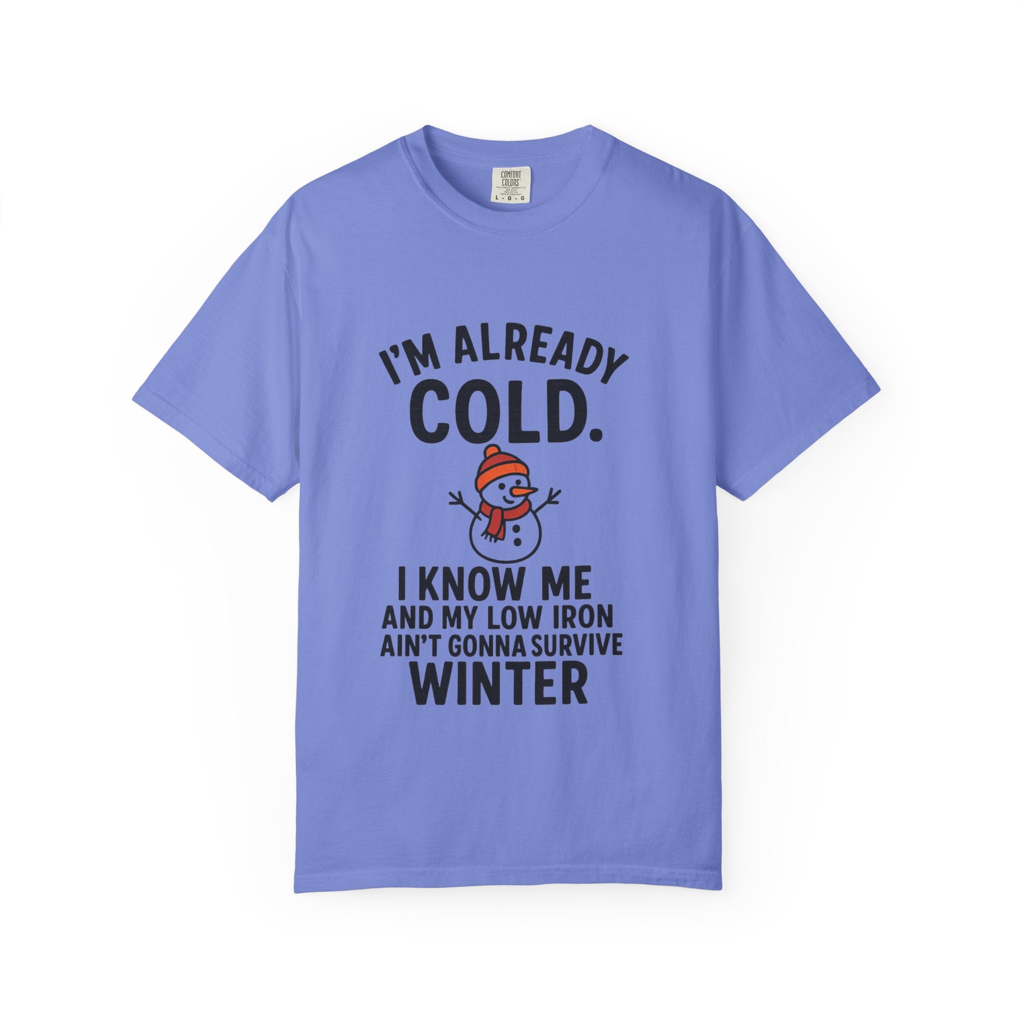 I'm Already Cold Funny Winter T-Shirt for Cold Weather Lovers