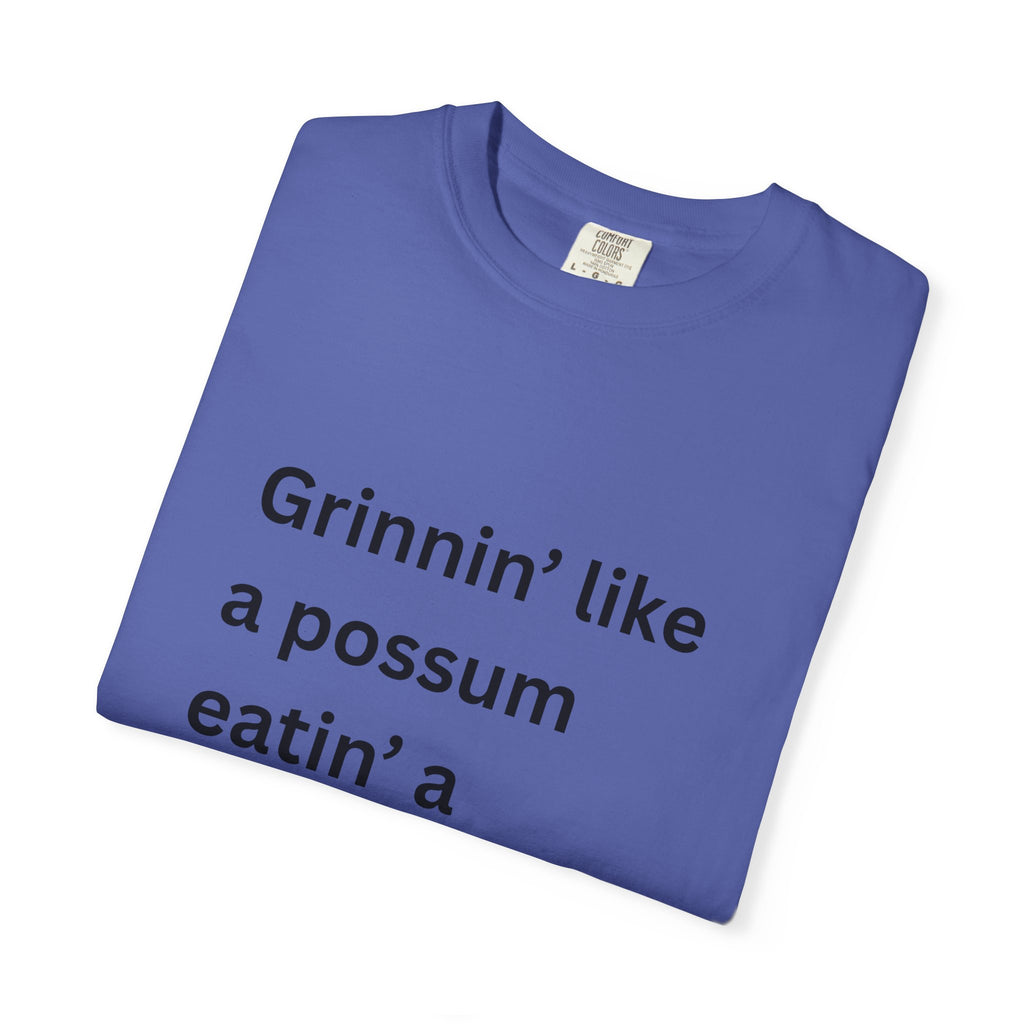Grinnin Like A Possum Eatin A Sweet Tator Funny Unisex Garment-Dyed T-shirt
