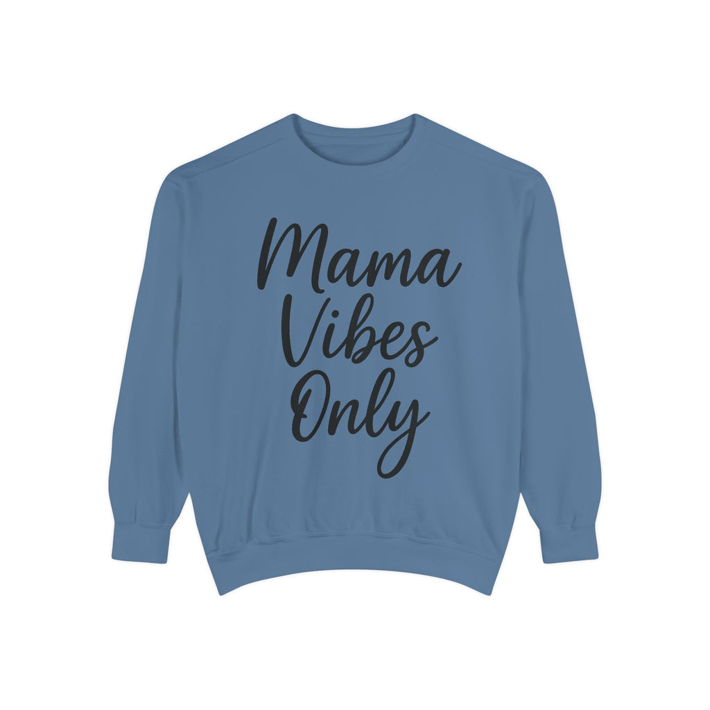 Mama Mode Mama Vibes Only Sweatshirt