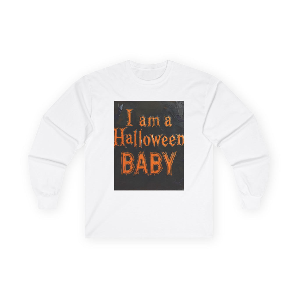 I Am A Halloween Baby Unisex Ultra Cotton Long Sleeve Tee