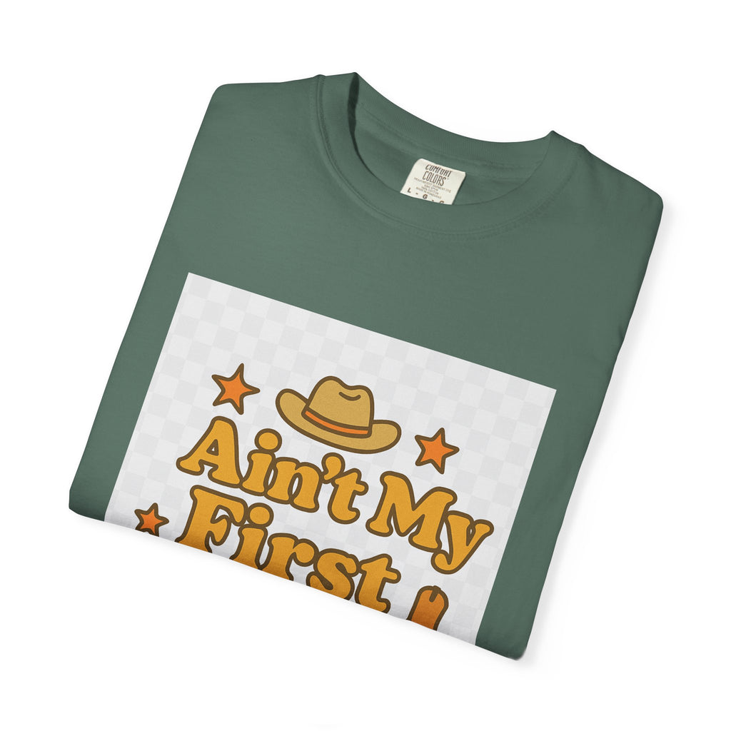 Ain't My First Rodeo Unisex T-Shirt