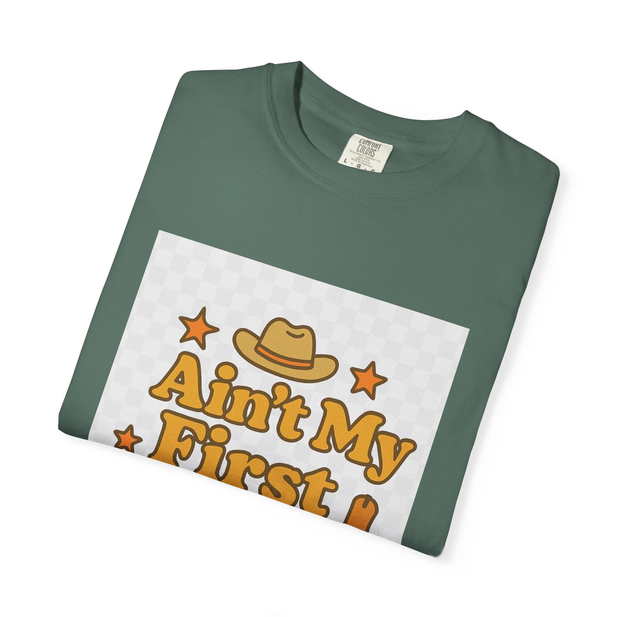 Ain't My First Rodeo Unisex T-Shirt
