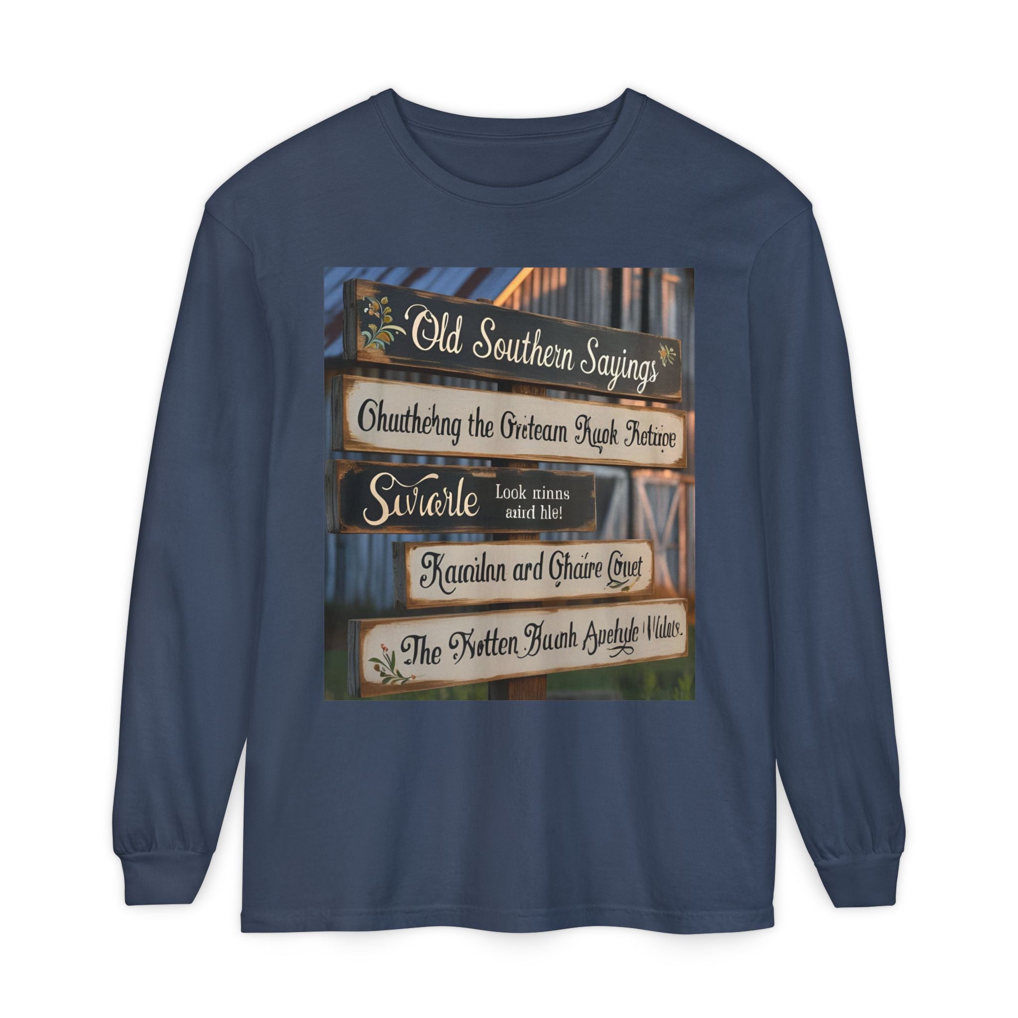 Old Southern Sayings Crossings Unisex Garment-dyed Long Sleeve T-Shirt