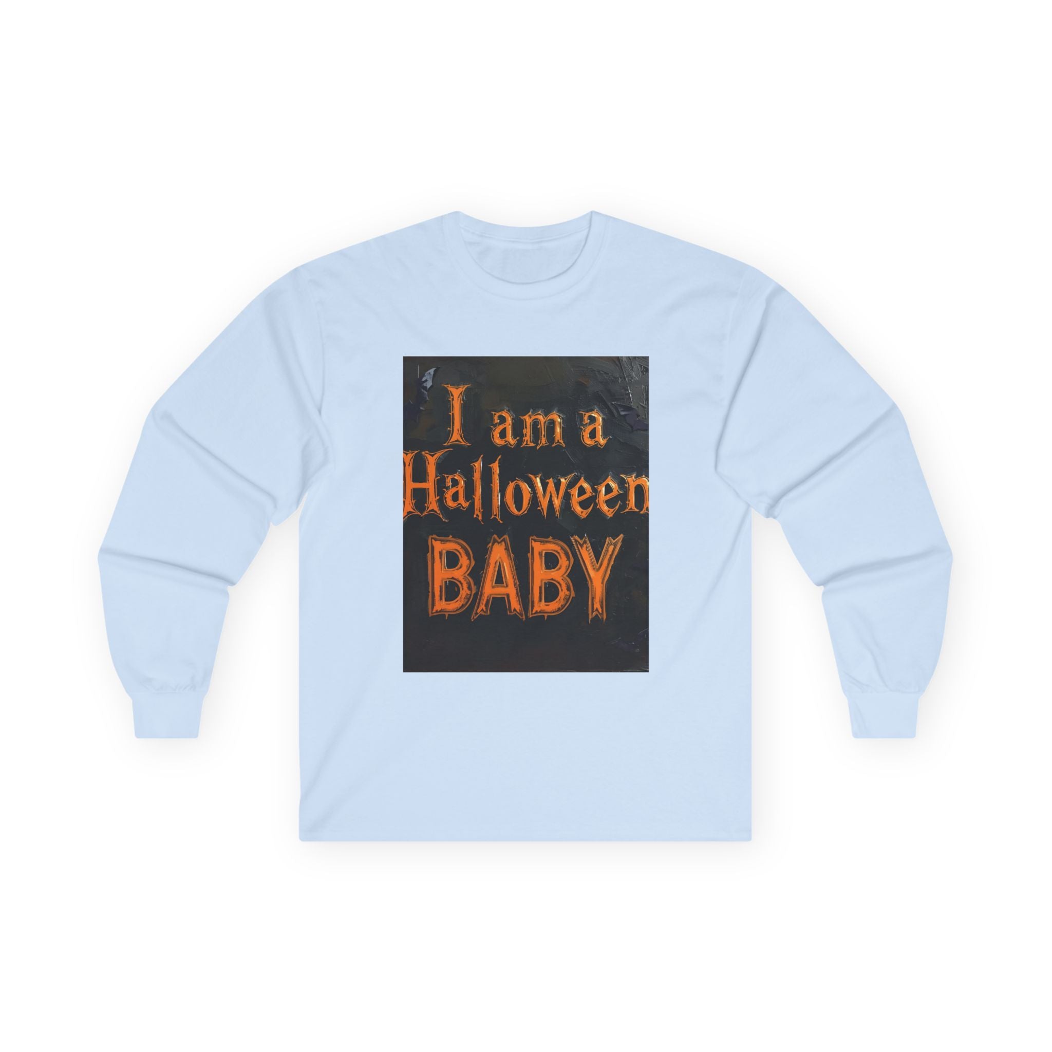 I Am A Halloween Baby Unisex Ultra Cotton Long Sleeve Tee