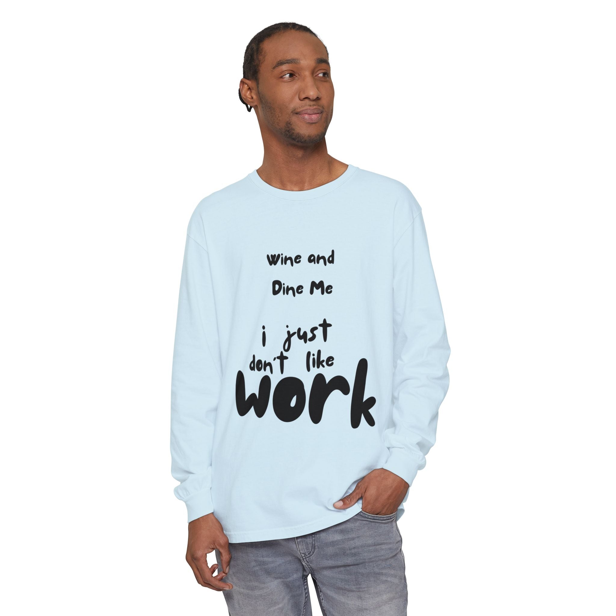 Wine And Dine Me Unisex Garment-dyed Long Sleeve T-Shirt
