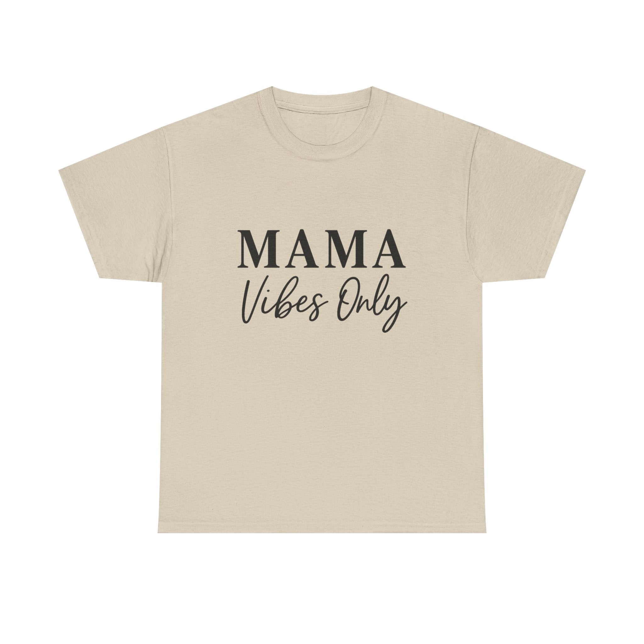 Mama Mode Mama Vibes Only T-Shirt