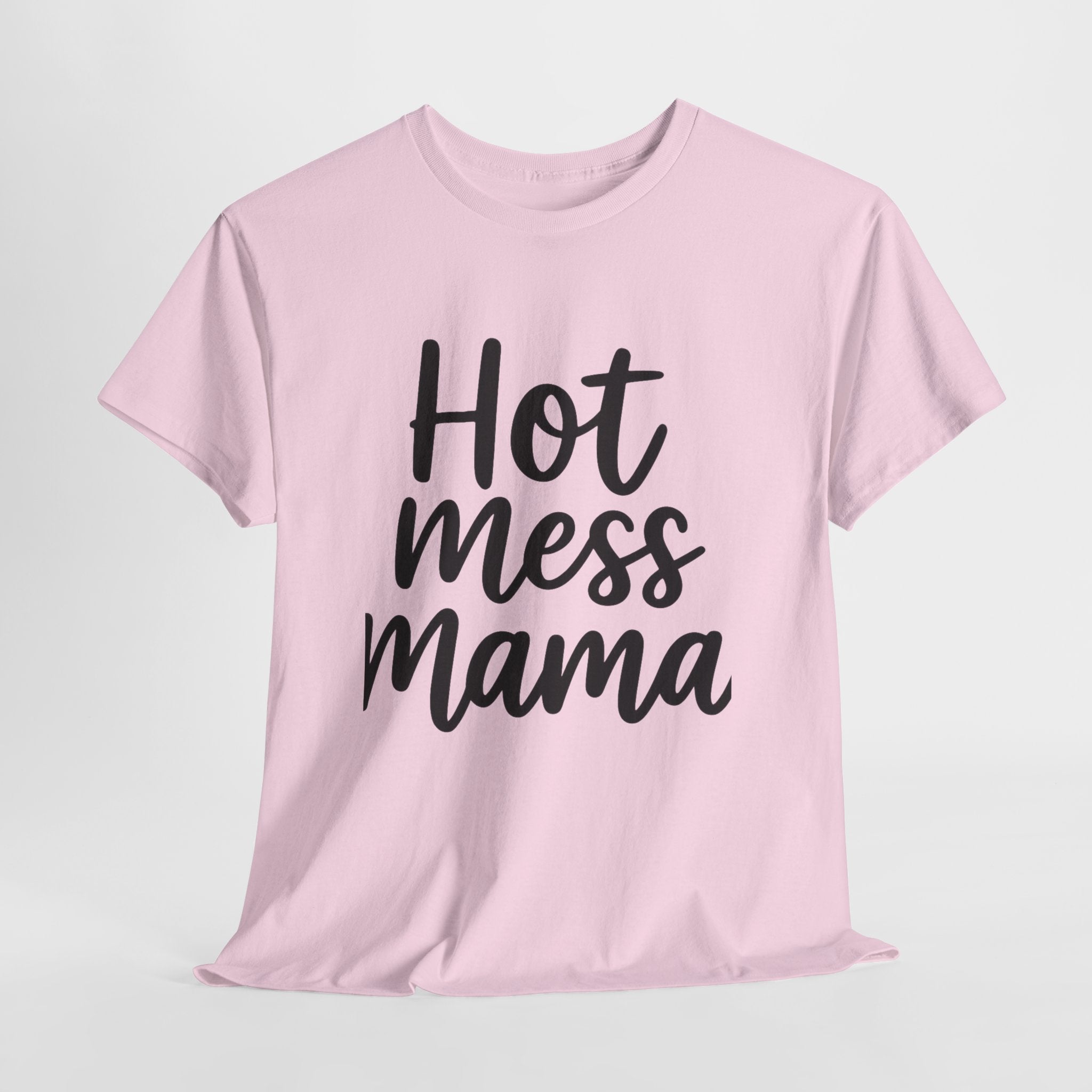 Mama Mode Hot Mess Mama T-Shirt