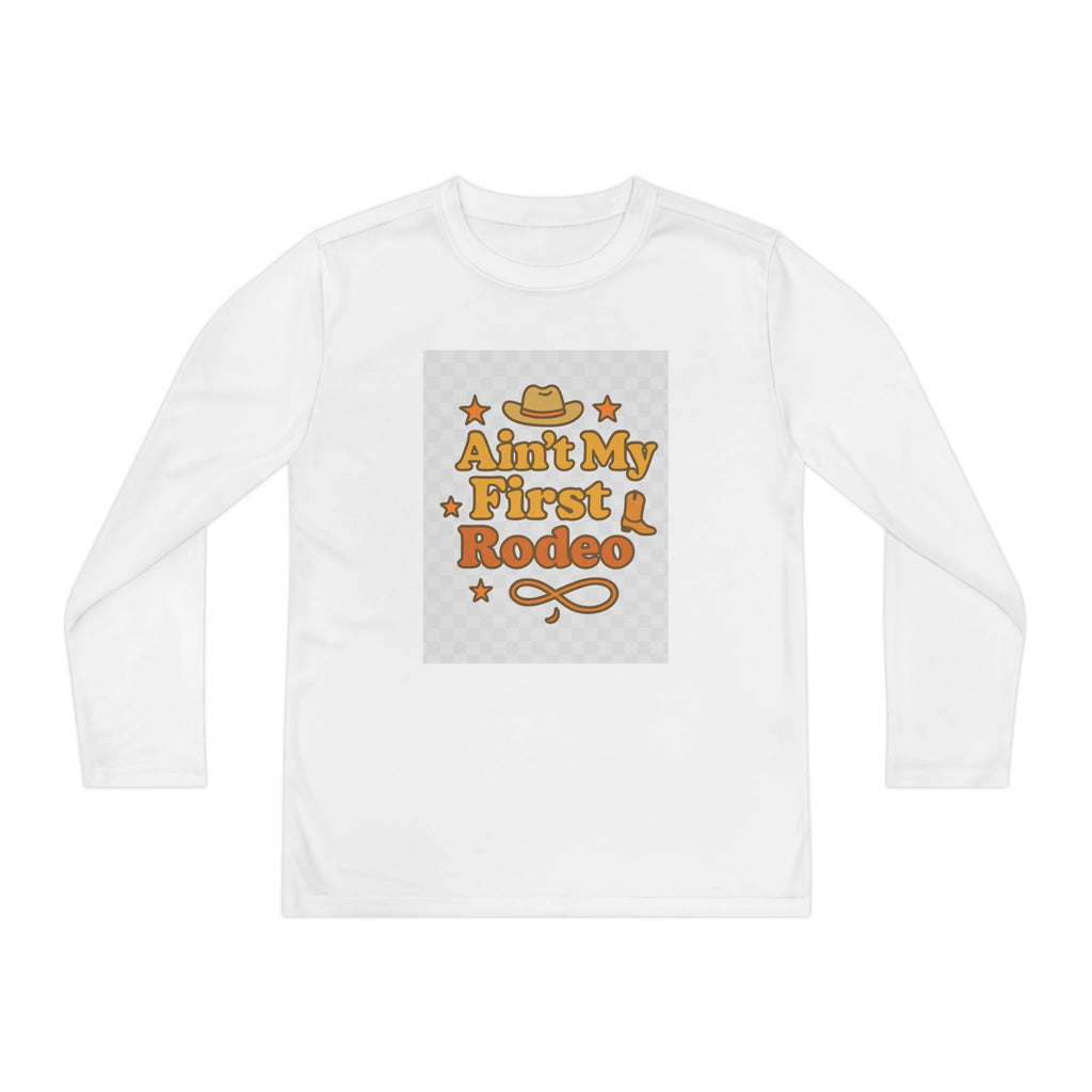 Ain't My First Rodeo Youth Long Sleeve Competitor Tee