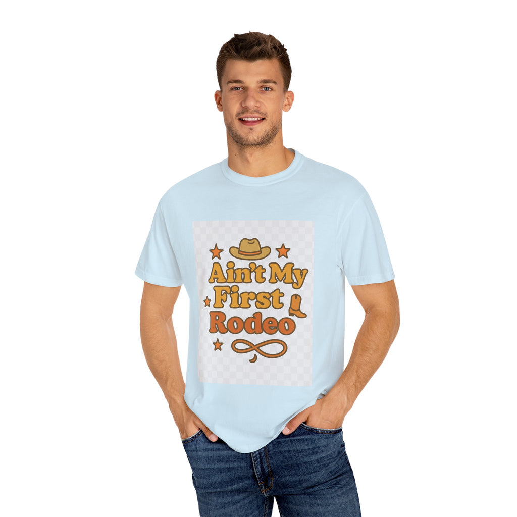 Ain't My First Rodeo Unisex T-Shirt