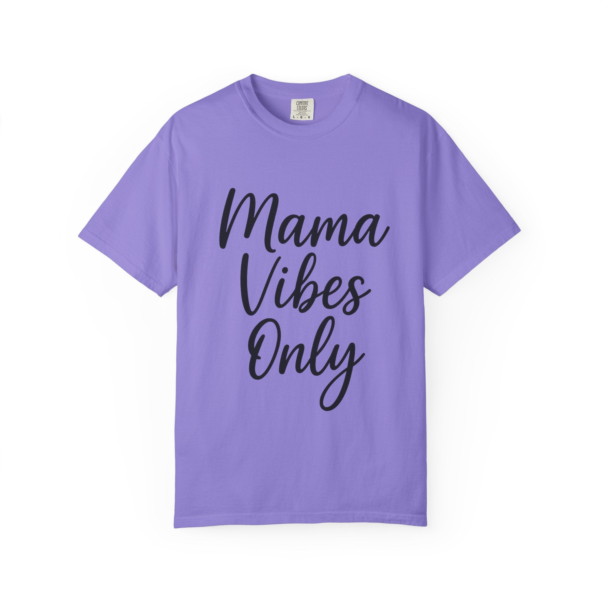 Mama Mode Mama Vibes Only T-Shirt