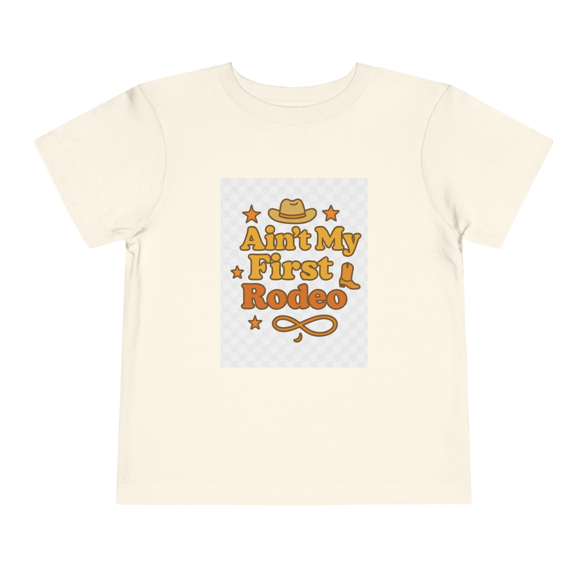 Ain't My First Rodeo Toddler Short Sleeve Tee