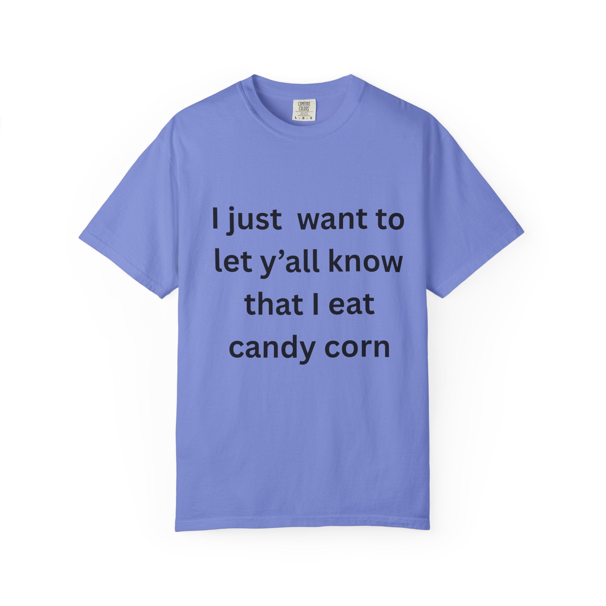 I Eat Candy Corn Unisex Garment-Dyed T-shirt