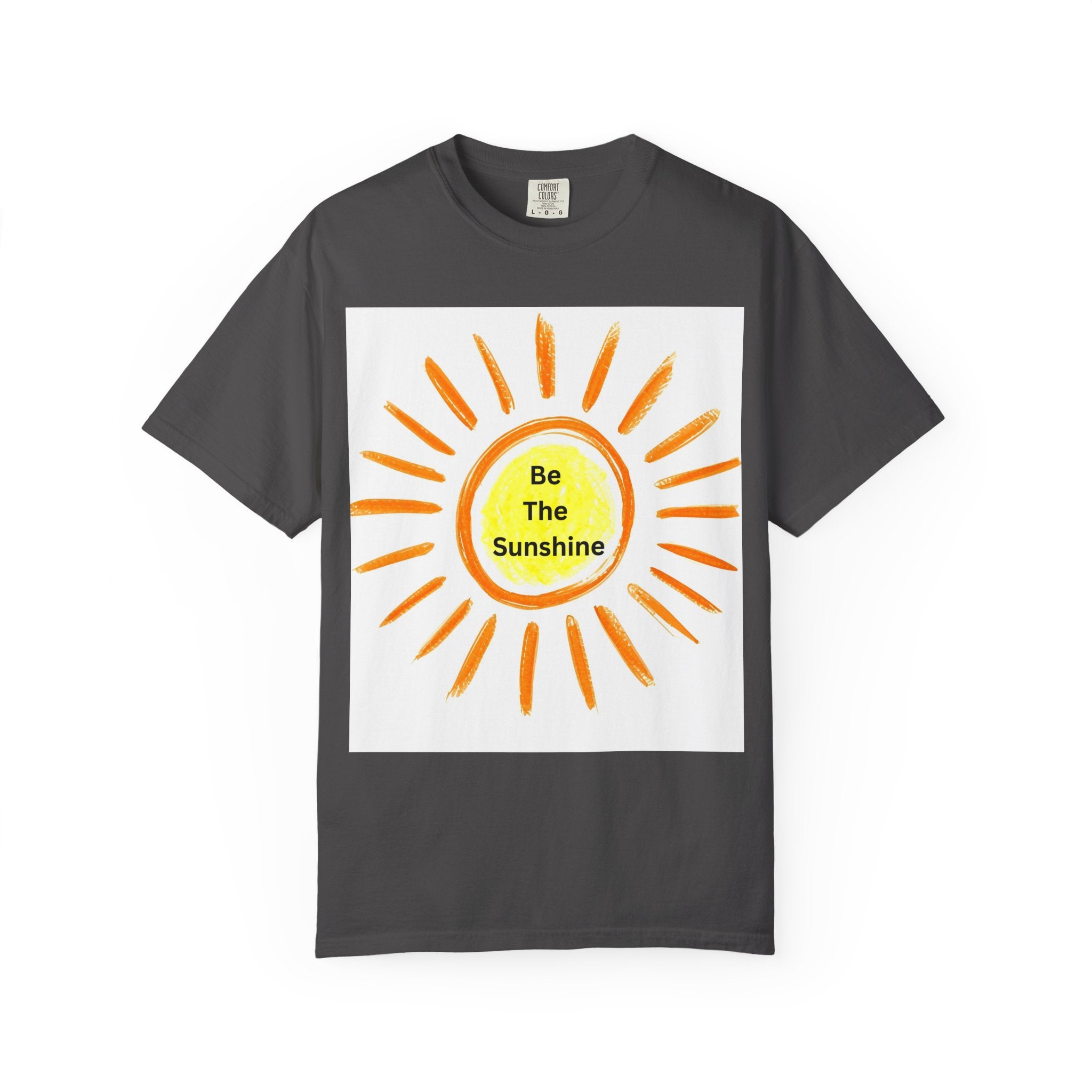 Be The Sunshine Graphic Tee - Unisex Garment-Dyed T-shirt, Positive Vibes T-Shirt, Summer Shirt, Gift for Friends, Motivational Apparel