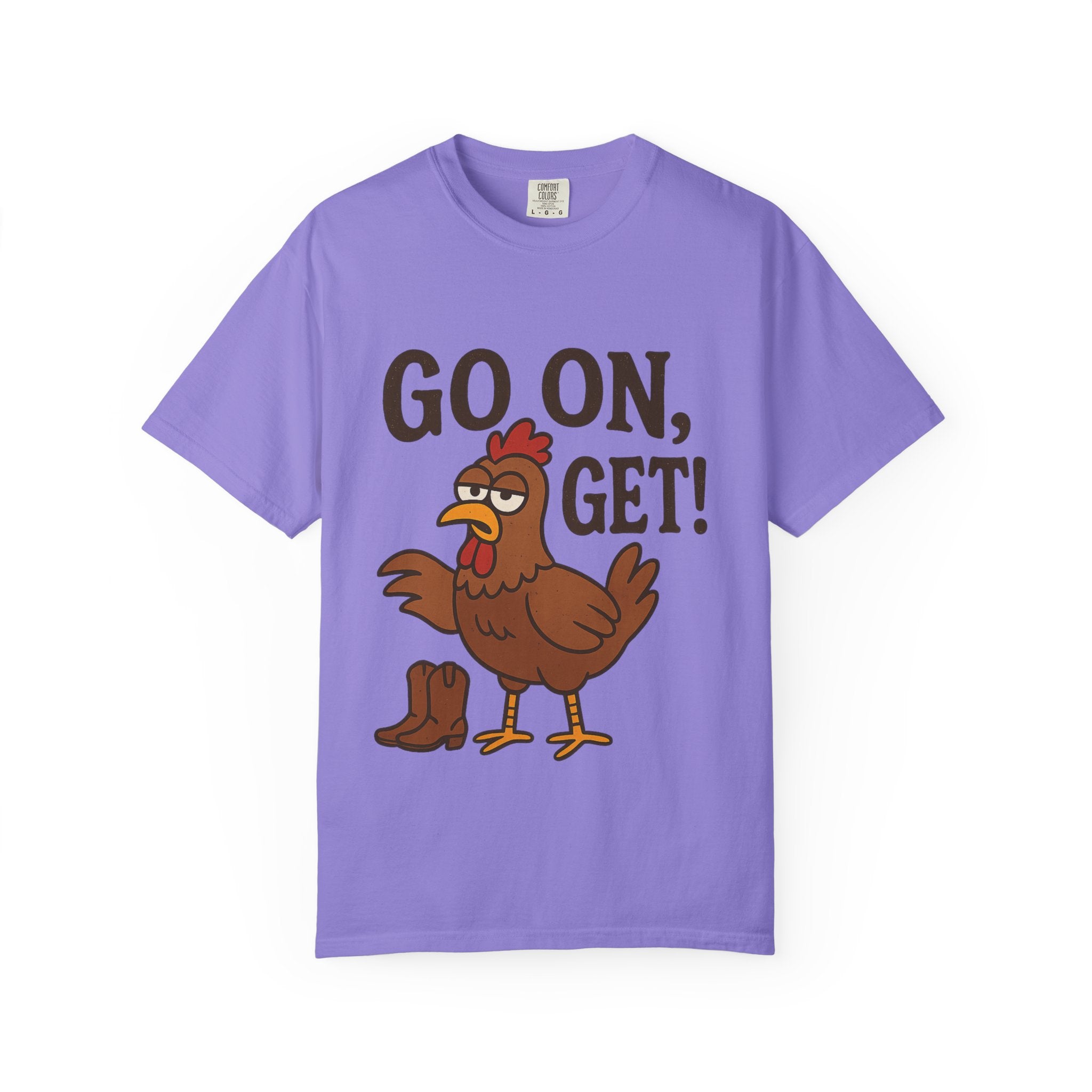Funny Chicken Graphic T-Shirt - "Go On, Get!" Unisex Tee