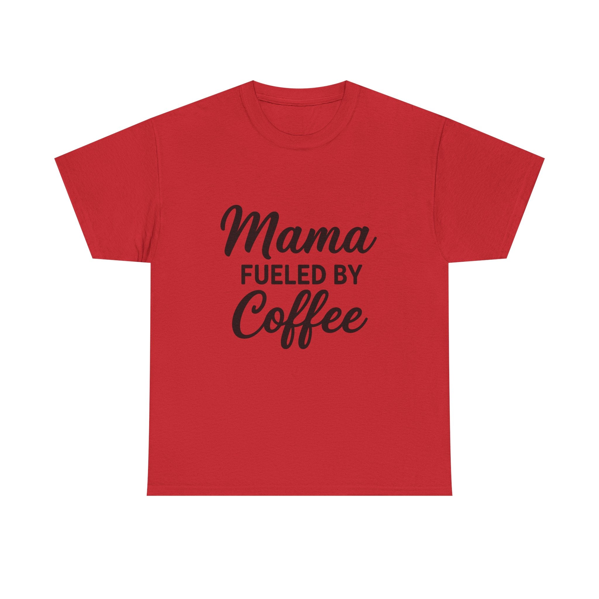 Mama Mode Mama Fueled by Coffee T-Shirt