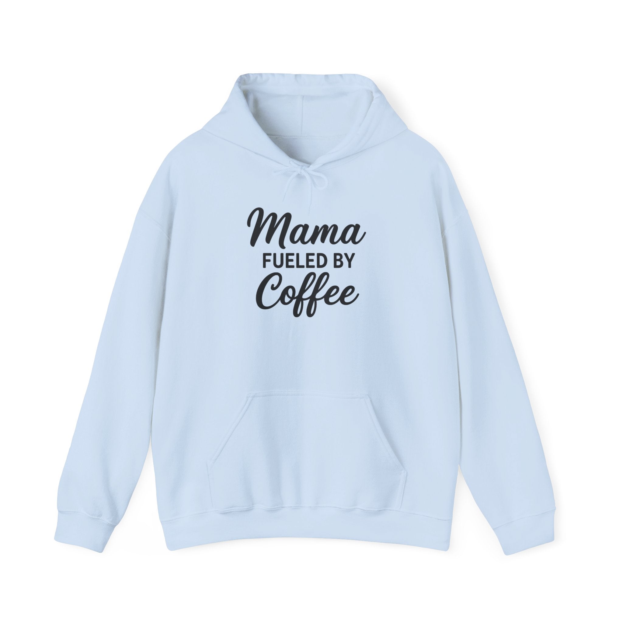 Mama Mode Mama Fueled By Coffee Hoodie — Mothers Coffee Lover Pullover