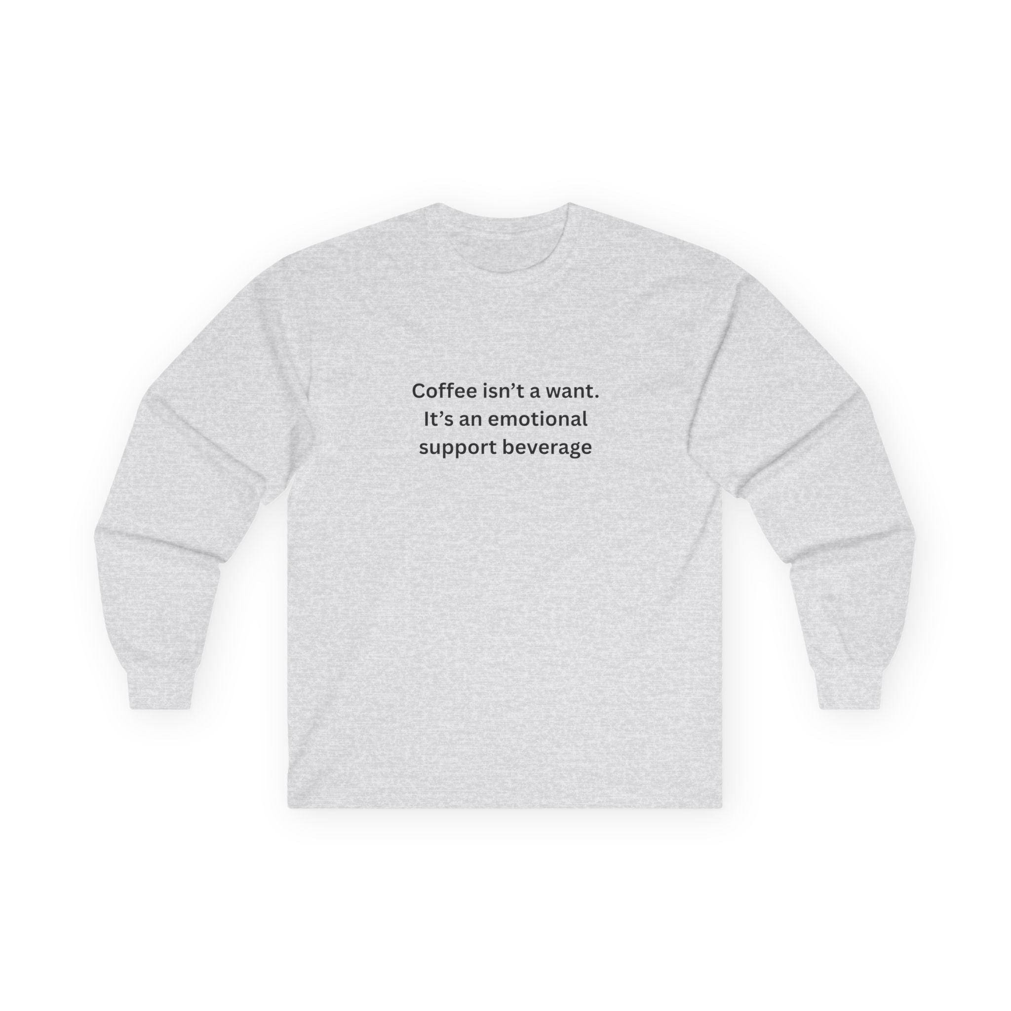 Coffee Support Long Sleeve Tee | Funny Gift for Coffee Lovers, Unisex Tee, Casual Wear, Emotional Support Shirt, Gift for Friends