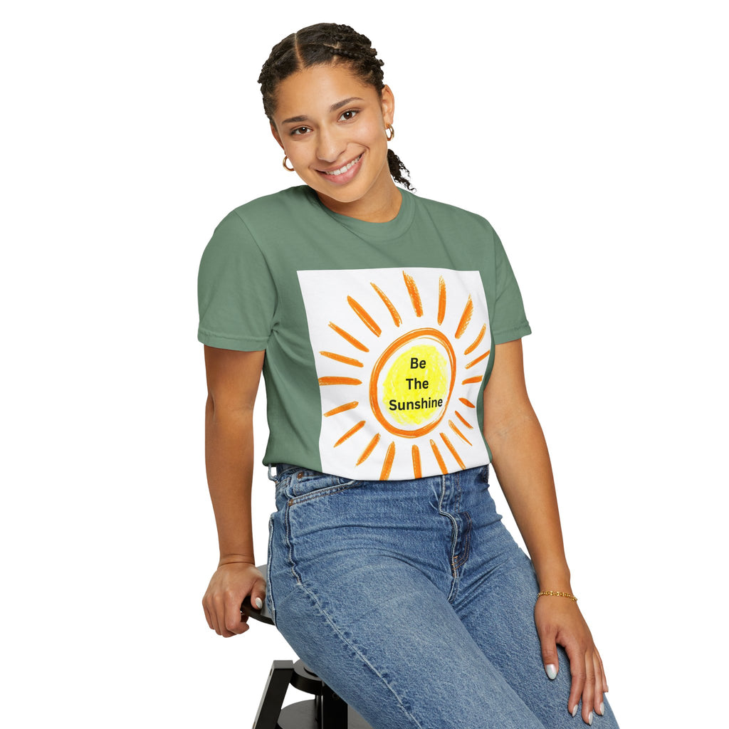 Be The Sunshine Graphic Tee - Unisex Garment-Dyed T-shirt, Positive Vibes T-Shirt, Summer Shirt, Gift for Friends, Motivational Apparel