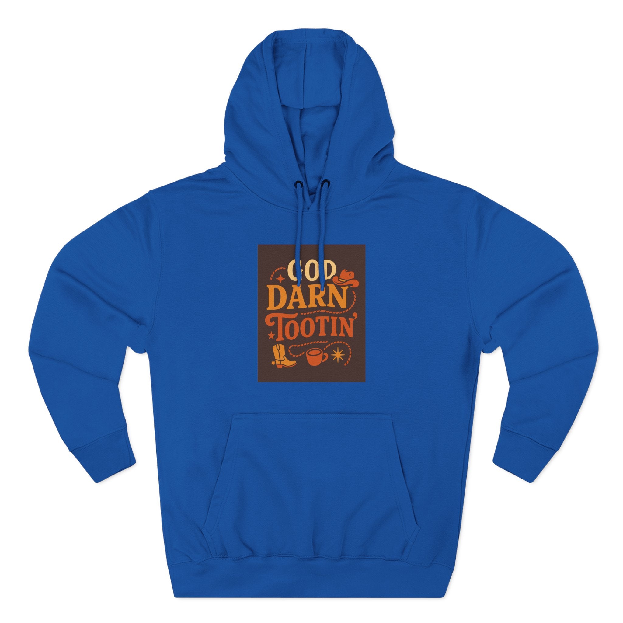 God Darn Tootin Three-Panel Fleece Hoodie
