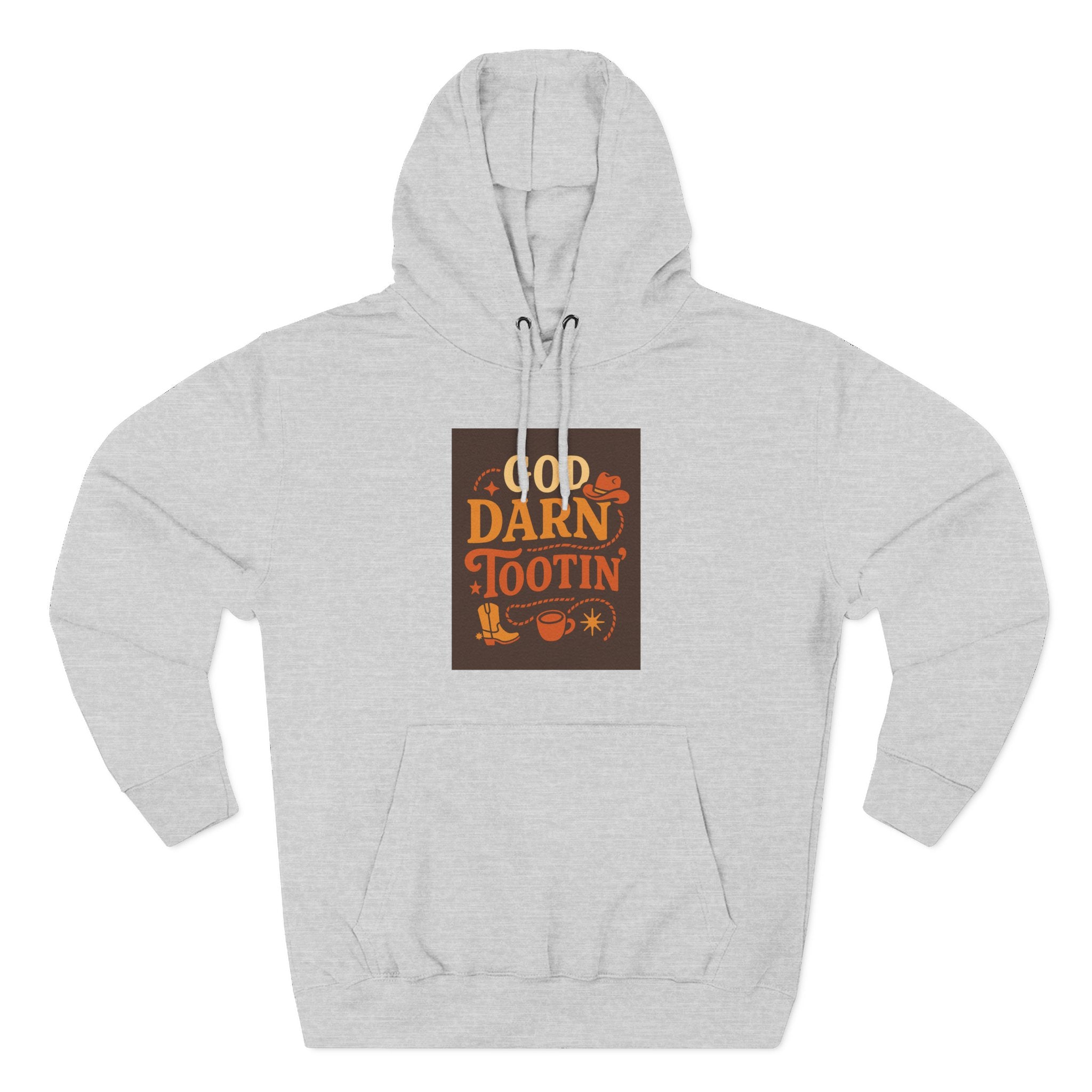 God Darn Tootin Three-Panel Fleece Hoodie