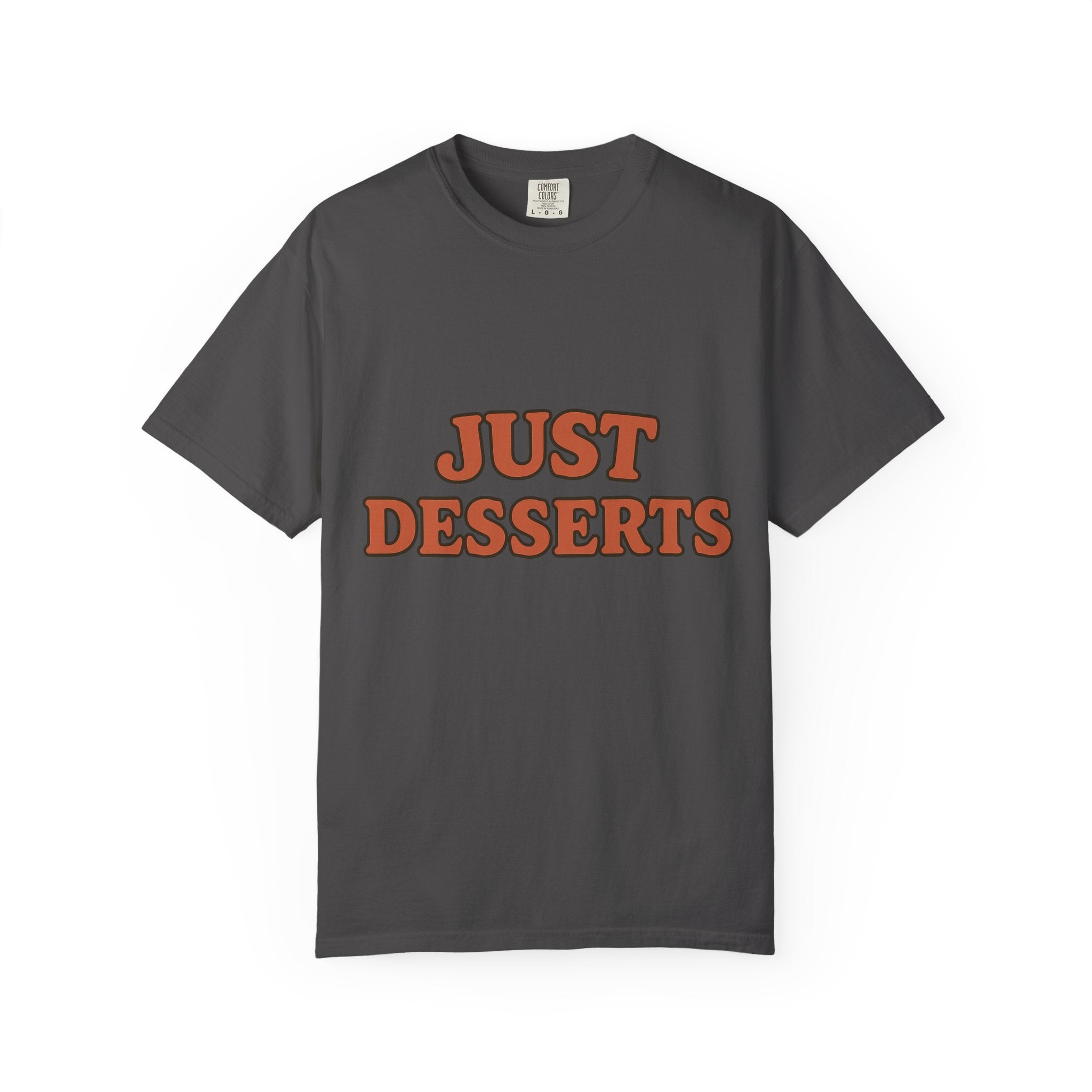 Just Desserts Unisex Garment-Dyed T-Shirt