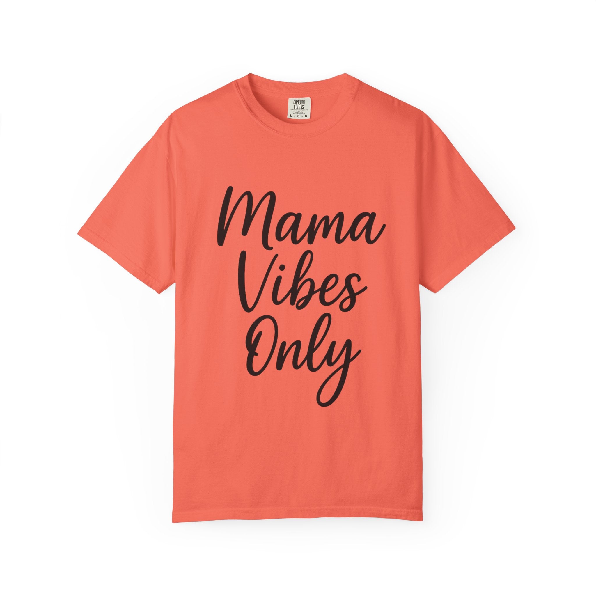 Mama Mode Mama Vibes Only T-Shirt
