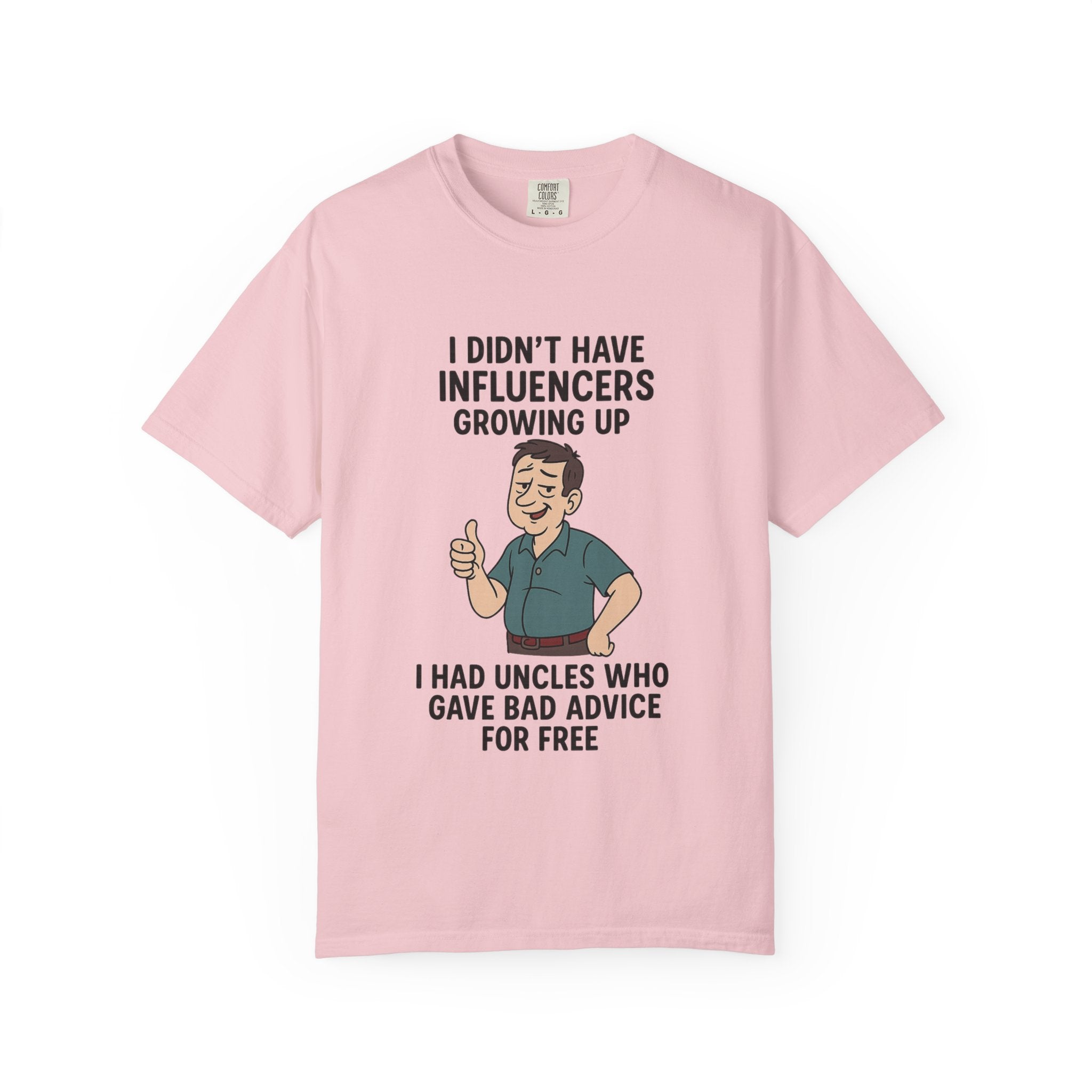 Funny Unisex T-Shirt: 'I Didn't Have Influencers Growing Up'