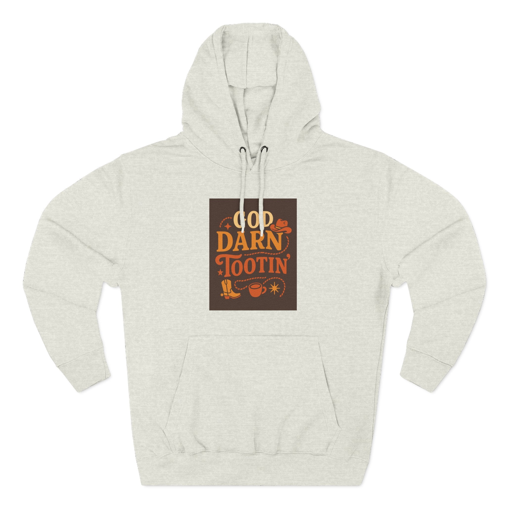 God Darn Tootin Three-Panel Fleece Hoodie