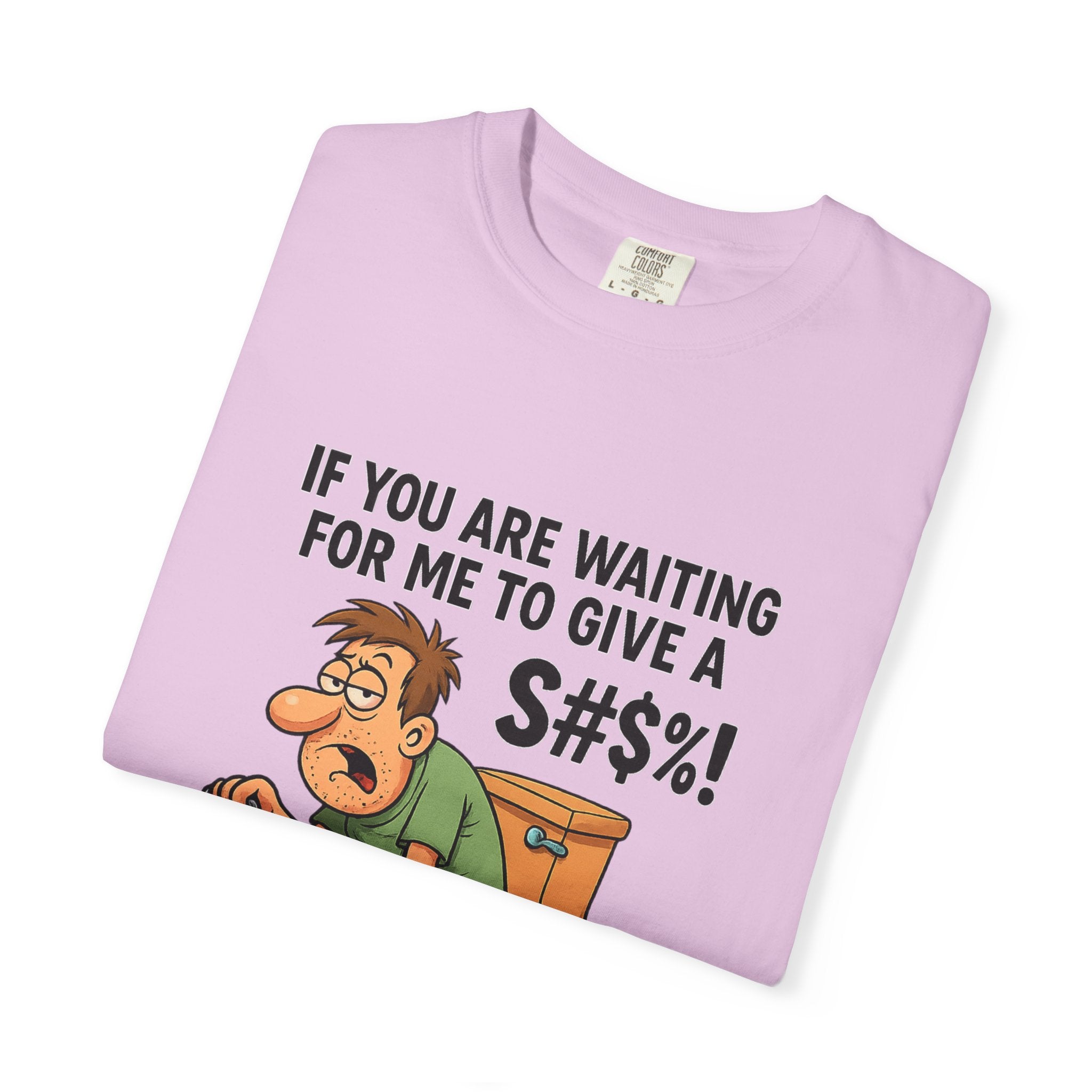 If You Are Waiting For Me To Give A Shit Funny/ Sarcastic Humorous Unisex T-Shirt with Funny Quote, Gift for Men and Women, Casual Wear, Birthday Gift, Party Shirt, Humor Tee