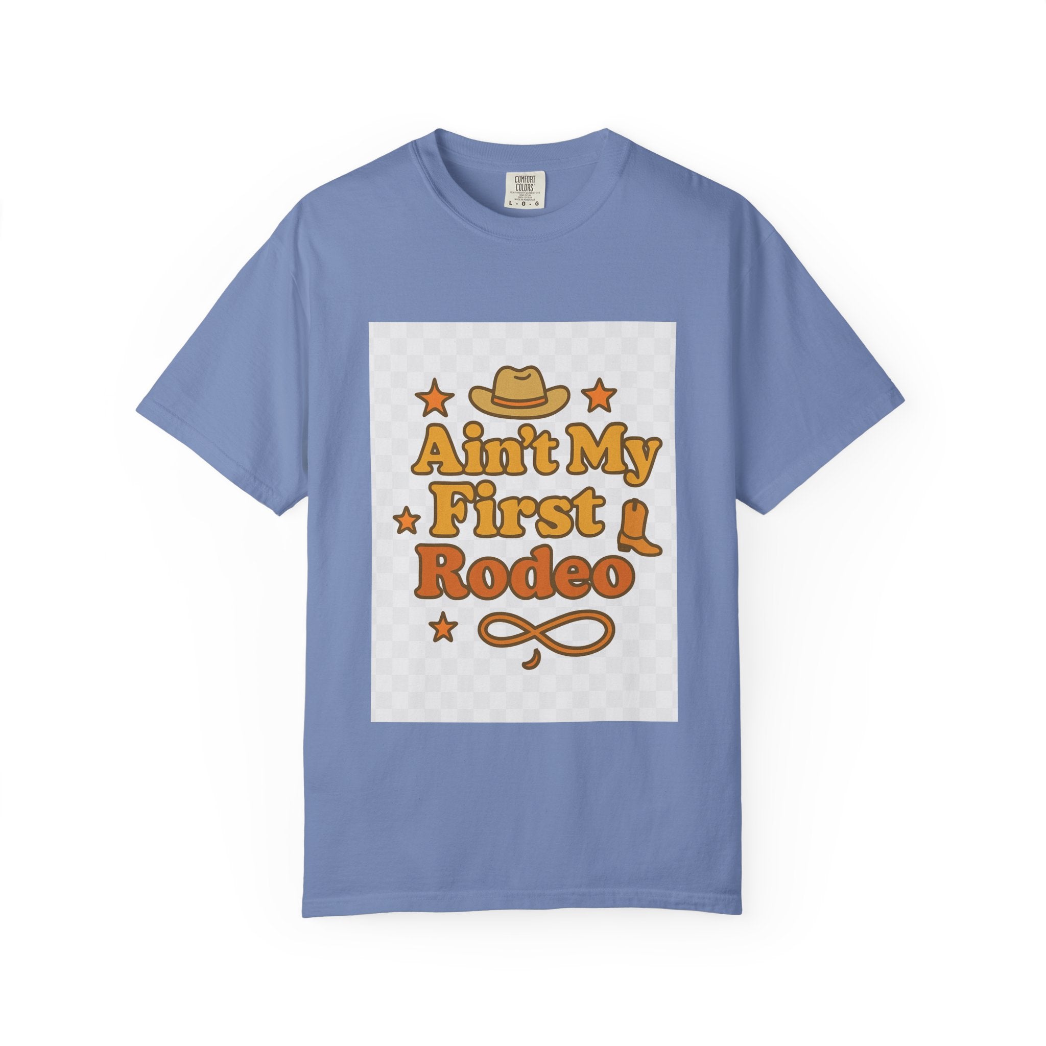Ain't My First Rodeo Unisex T-Shirt