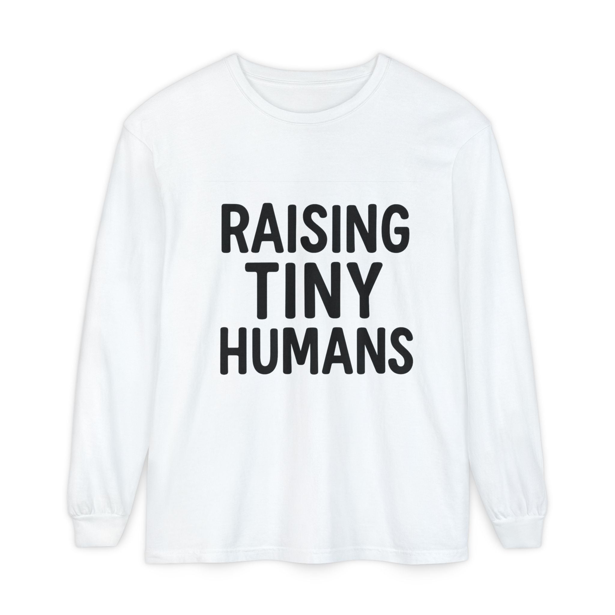 Mama Mode Raising Tiny Humans Long Sleeve Tee