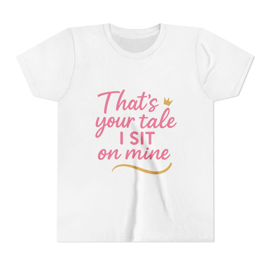 Thats Your Tale I Sit On Mine Playful Kids Tee with Quote