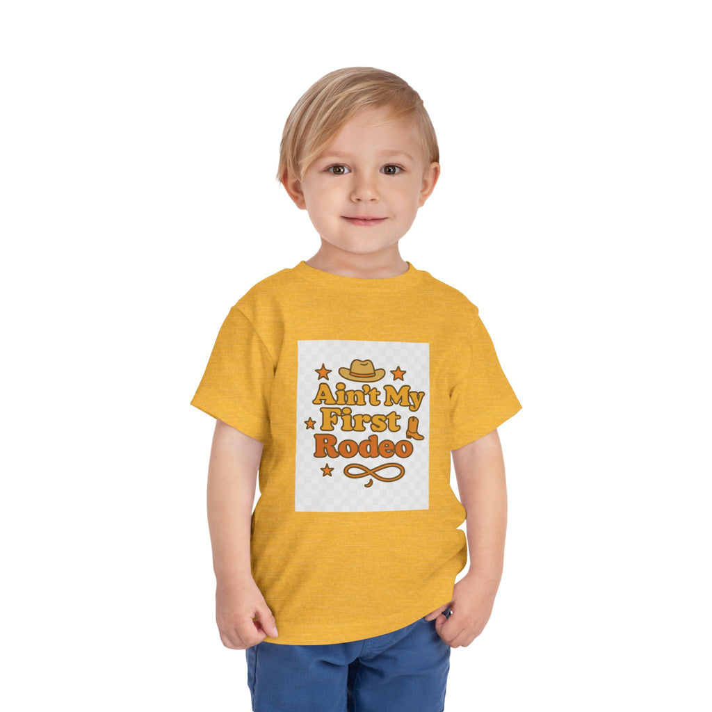 Ain't My First Rodeo Toddler Short Sleeve Tee