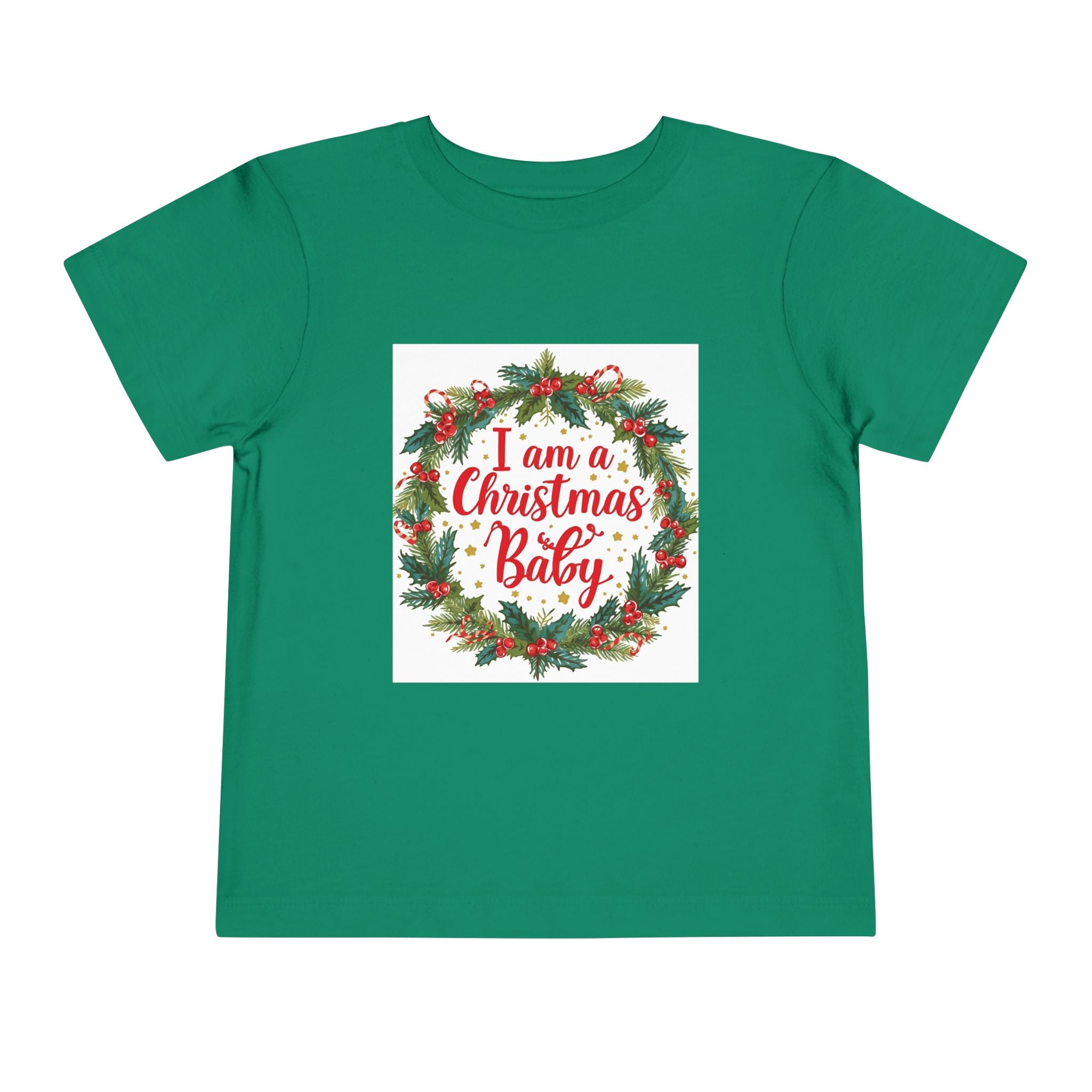 I Am A Christmas Baby Toddler Short Sleeve Tee