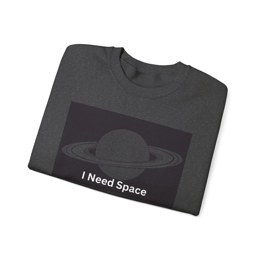 Cosmic Space Sweatshirt, I Need Space Crewneck, Unisex Fashion, Planetary Gift, Galaxy Lover Gift, Relaxed Fit Pullover