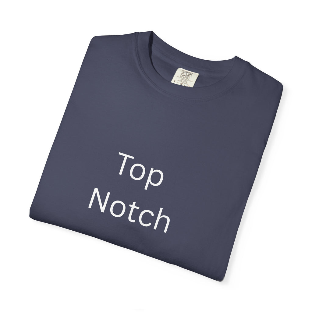 Top Notch Garment-Dyed T-Shirt - Casual Comfort, Everyday Wear, Eco-Friendly, Unisex Style, Gift for Friends