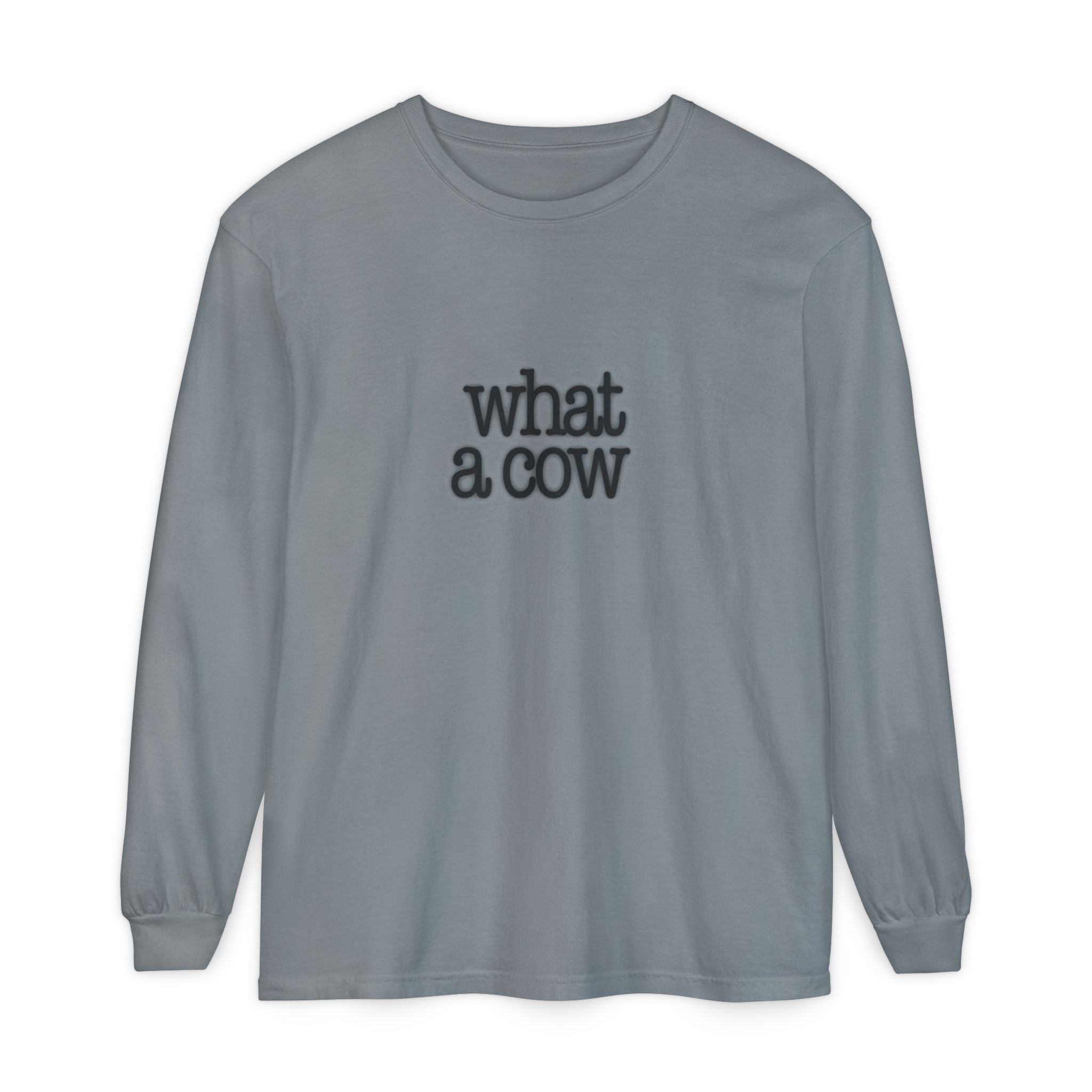 What A Cow Unisex Garment-dyed Long Sleeve T-Shirt
