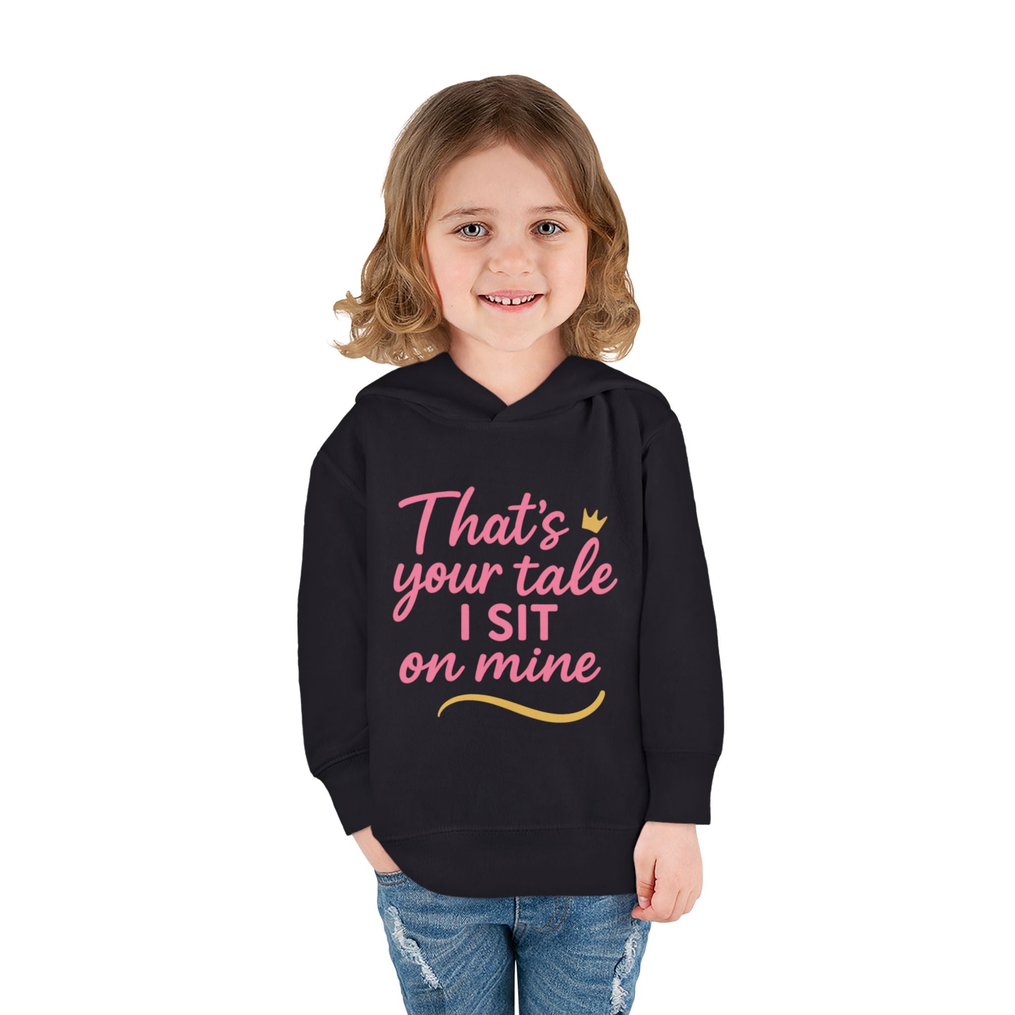 Toddler Fleece Hoodie - "That's Your Tale, I Sit on Mine"